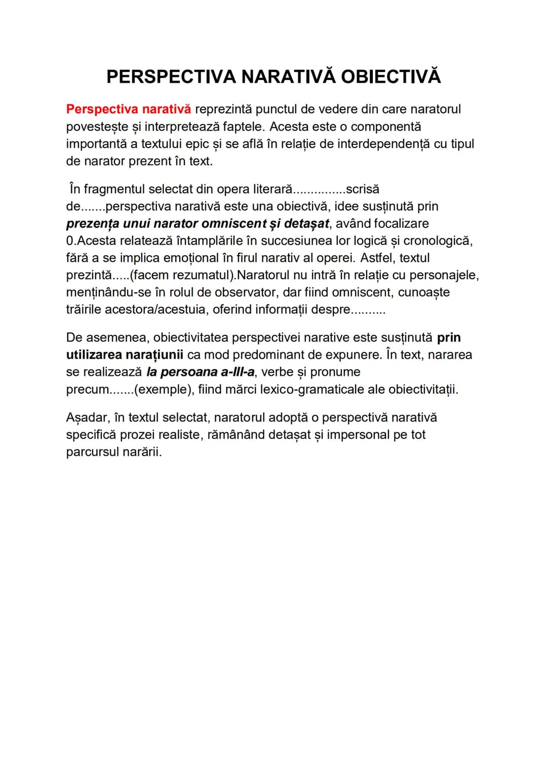--- OCR Start ---
PERSPECTIVA NARATIVĂ OBIECTIVĂ
Perspectiva narativă reprezintă punctul de vedere din care naratorul
povestește și interpre
