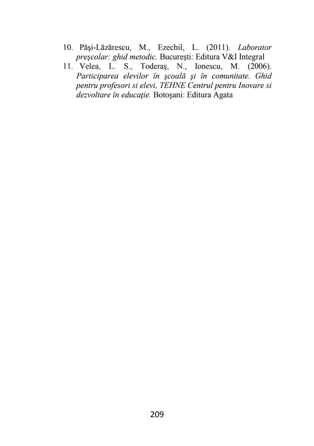 Florentina MOGONEA (coordonator)
Alexandrina Mihaela POPESCU * Mihaela Aurelia ŞTEFAN *
Ecaterina Sarah FRĂSINEANU * Florentin Remus MOGONEA