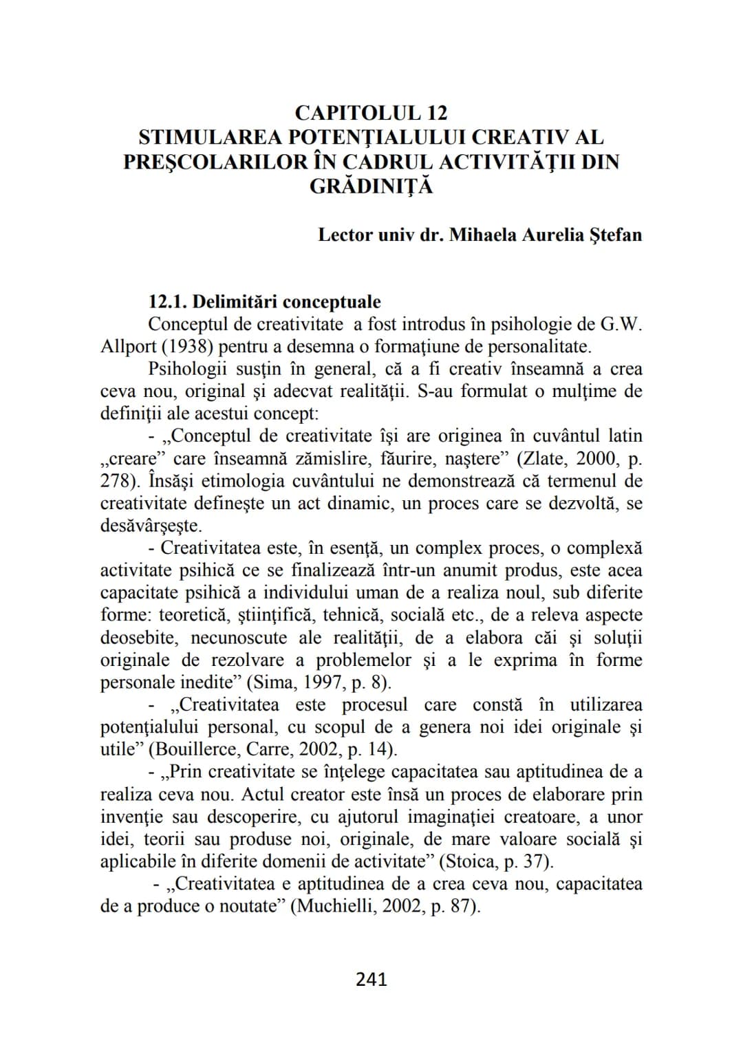 Florentina MOGONEA (coordonator)
Alexandrina Mihaela POPESCU * Mihaela Aurelia ŞTEFAN *
Ecaterina Sarah FRĂSINEANU * Florentin Remus MOGONEA