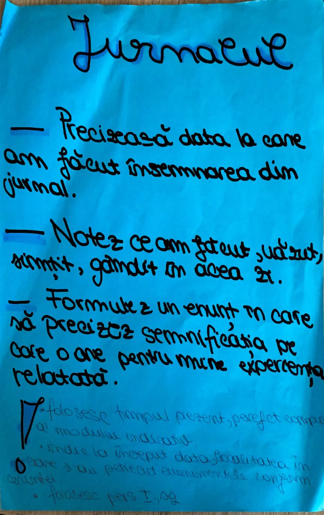 # Jurnalul

- Precizează data la care am făcut însemnarea din jurnal.

- Notez ce am făcut, văzut, simțit, gândit în acea zi.

- Formulez un