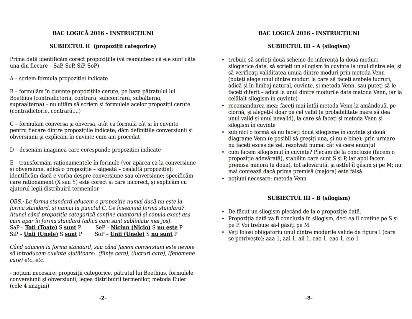 --- OCR Start ---
LOGICĂ
Conținut minimal pentru bac
1. OBIECTUL DE STUDIU AL LOGICII
-În sens restrîns logica studiază din punct de vedere 