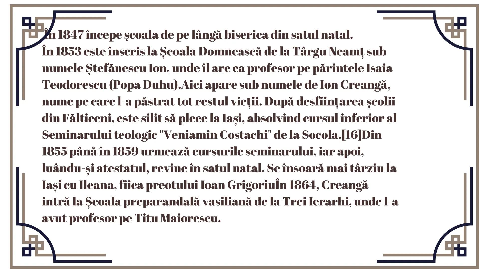 --- OCR Start ---
Ion Creangă s-a născut la Humuleşti în
Principatul Moldovei, 1 martie 1837 Humuleștii,
Neamţ fost sat care de atunci a fos