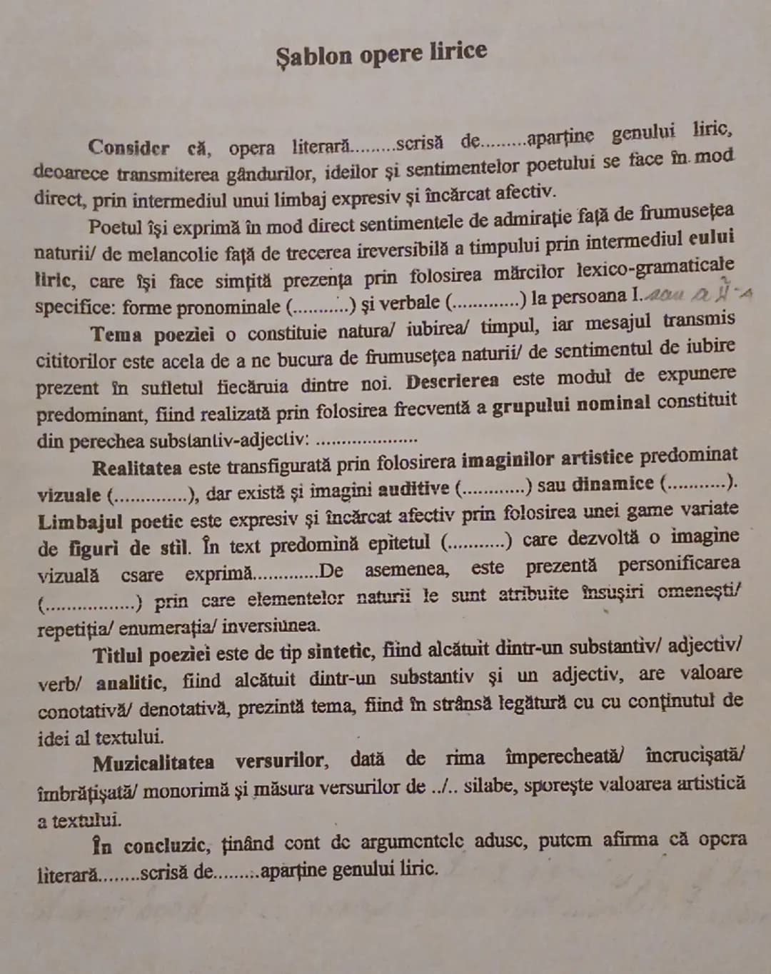 # Şablon opere lirice
Consider că, opera literară.. scrisă de.........aparține genului liric,
deoarece transmiterea gândurilor, ideilor şi s