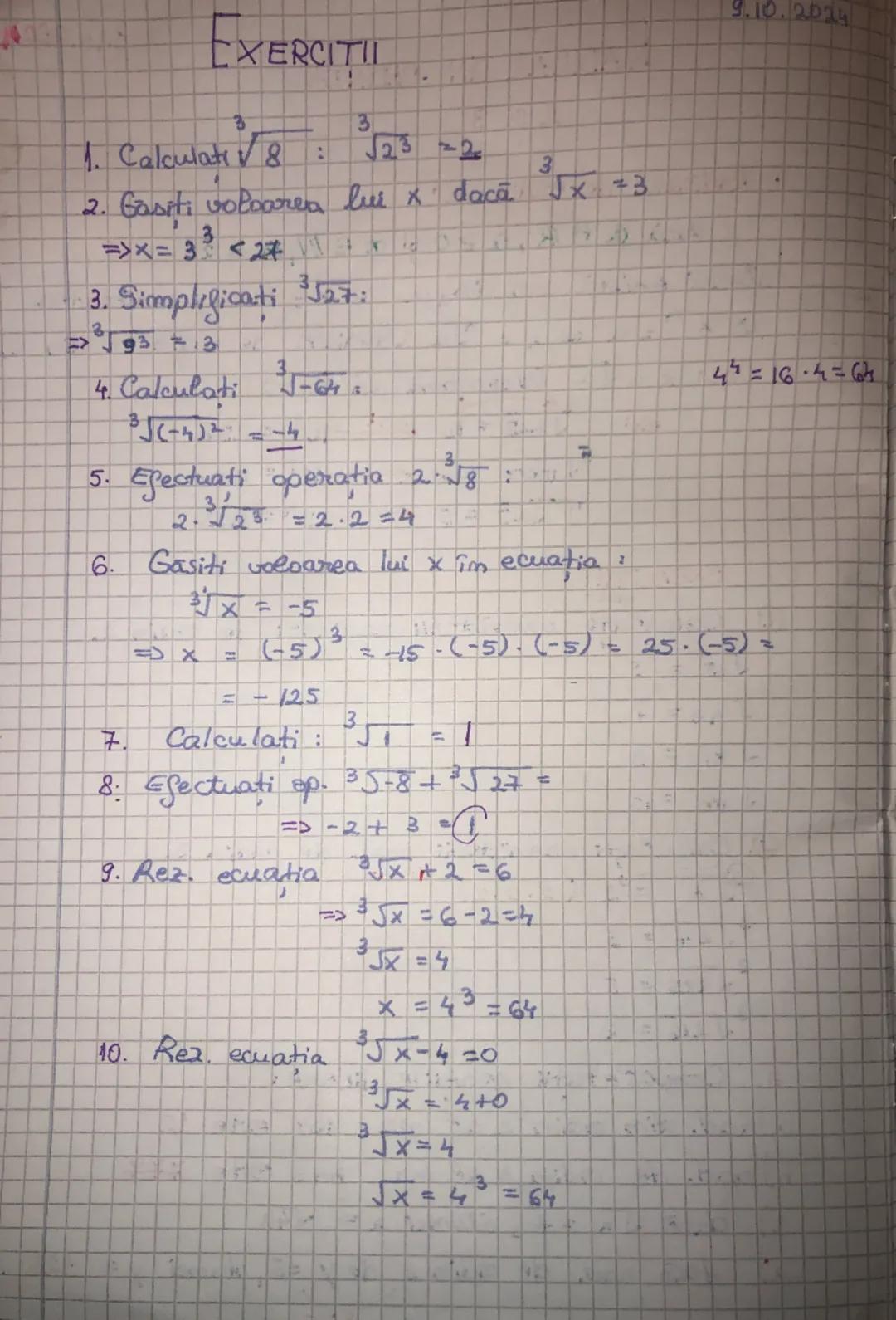 # EXERCITII
9.10.2024
1. Calculati $\sqrt[3]{8} \div \sqrt[3]{27} = 2$
2. Gasiti valoarea lui $x$ daca $\sqrt[3]{x} = 3$
$\implies x = 3^3 =