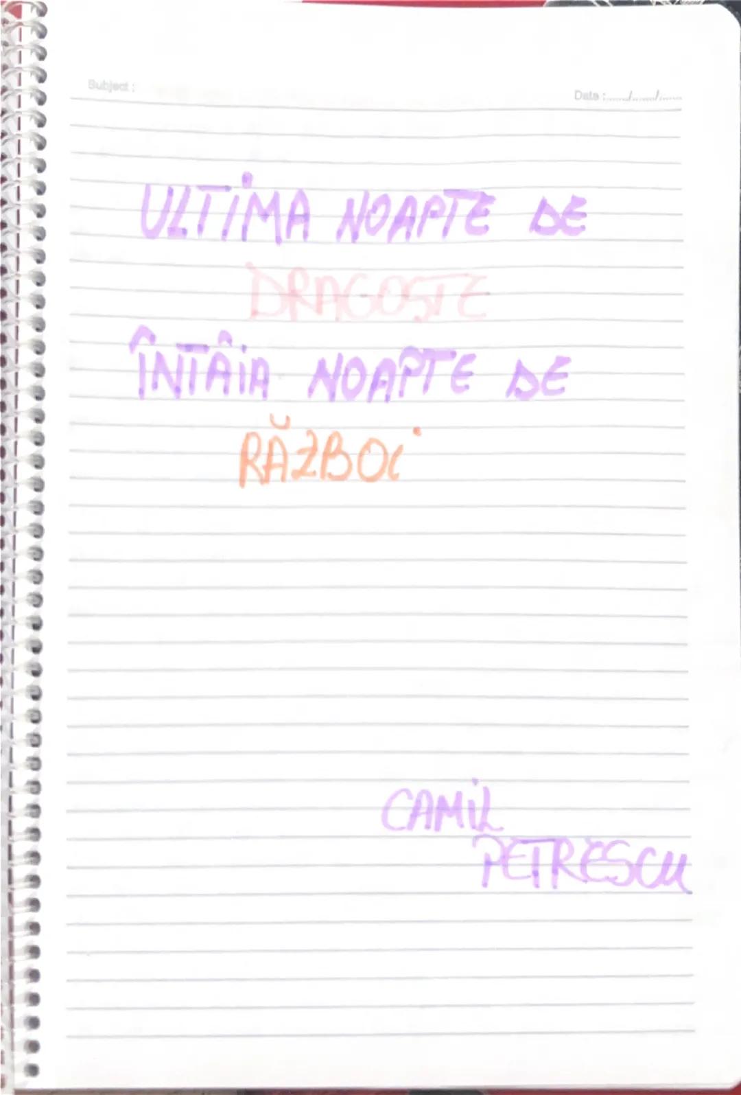 Subject:

Date: ......

ULTIMA NOAPTE DE
DRAGOSTE
ÎNTÂIA NOAPTE DE
RĂZBOI

CAMIL
PETRESCU Subject: ENIGMA οπίαίεί - Gerge
Calinescu: 1938
Da