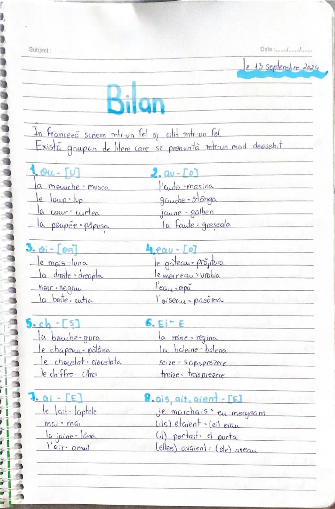 Subject:
Date
le 13 septembre 2024
# Bilan
In franceză scriem într-un fel oj citit mtr-un fel
Există grupon de litere care se pronuntă într-