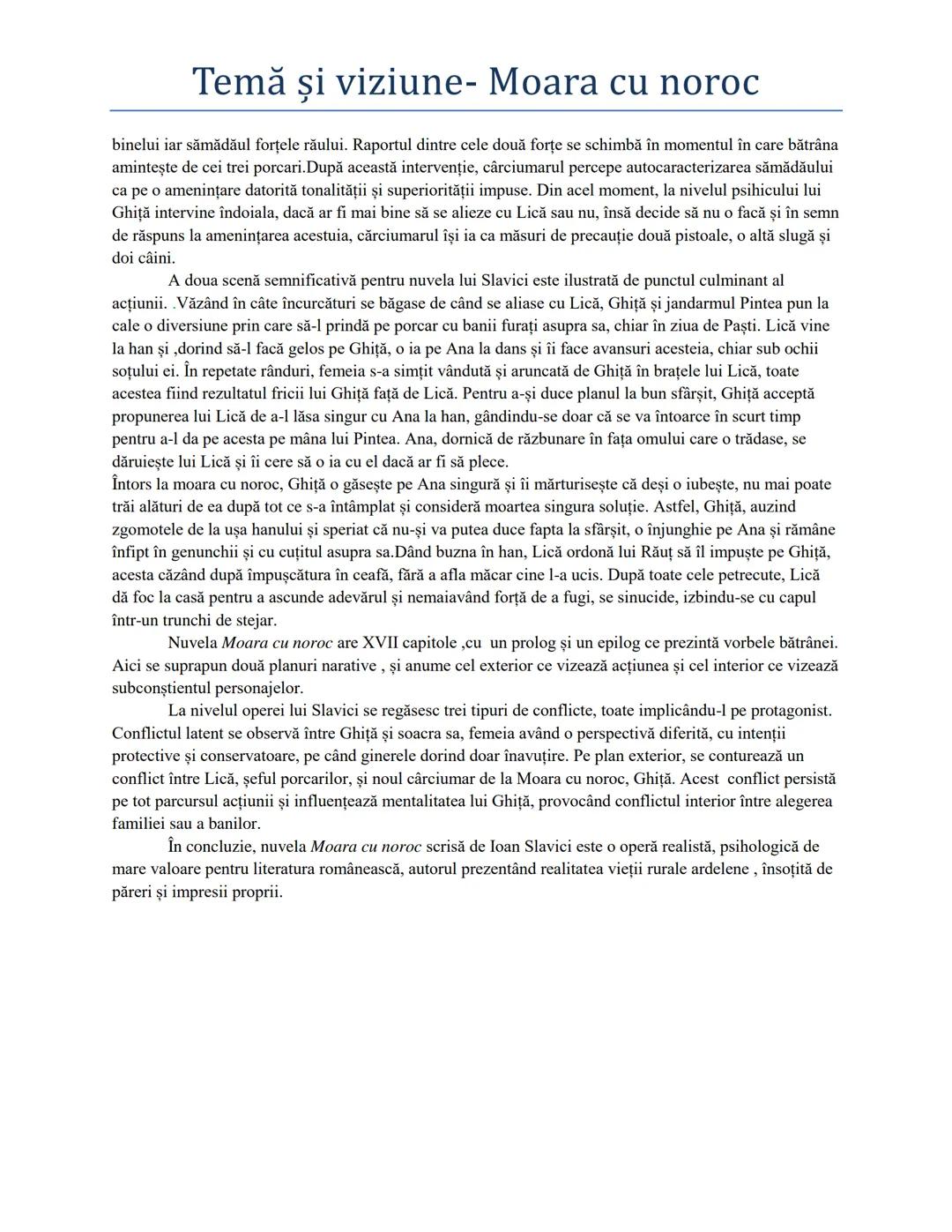 Temă şi viziune- Moara cu noroc
Ioan Slavici (1848-1925) a fost un scriitor, jurnalist şi pedagog român. Cunoscut ca şi adept al
realismului
