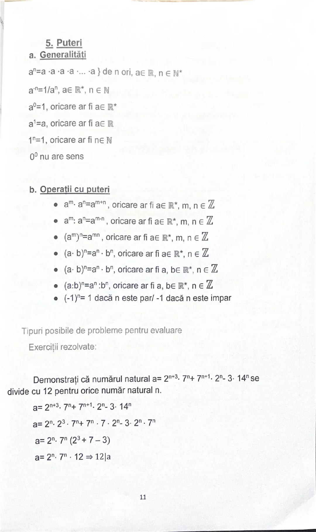 5. Puteri
a. Generalităti
$a^n$=a⋅a⋅a⋅a⋅...⋅a } de n ori, a∈ R, ne N*
$a^{-n}$=1/$a^n$, ae IR*, neN
$a^0$=1, oricare ar fi ae IR*
$a^1$=a, o