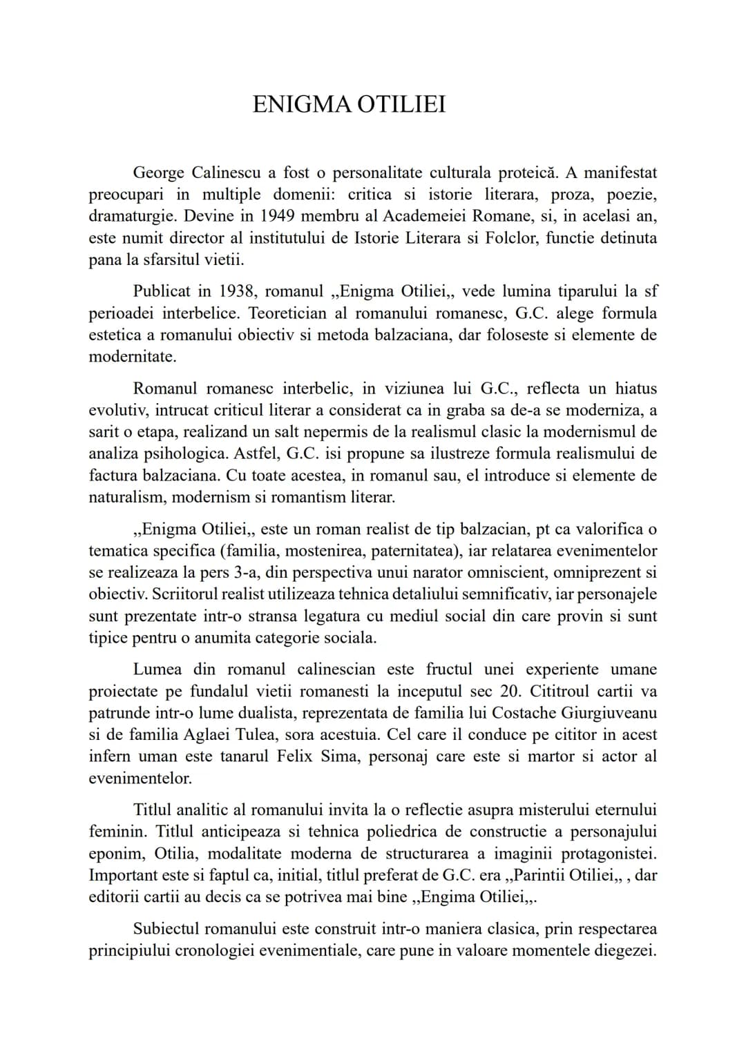 # ENIGMA OTILIEI
George Calinescu a fost o personalitate culturala proteică. A manifestat
preocupari in multiple domenii: critica si istorie