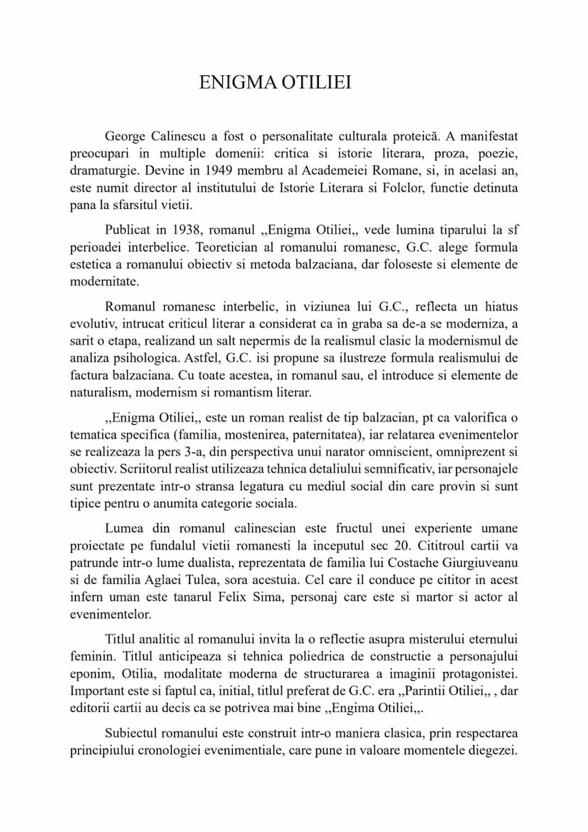 # ENIGMA OTILIEI
George Calinescu a fost o personalitate culturala proteică. A manifestat
preocupari in multiple domenii: critica si istorie