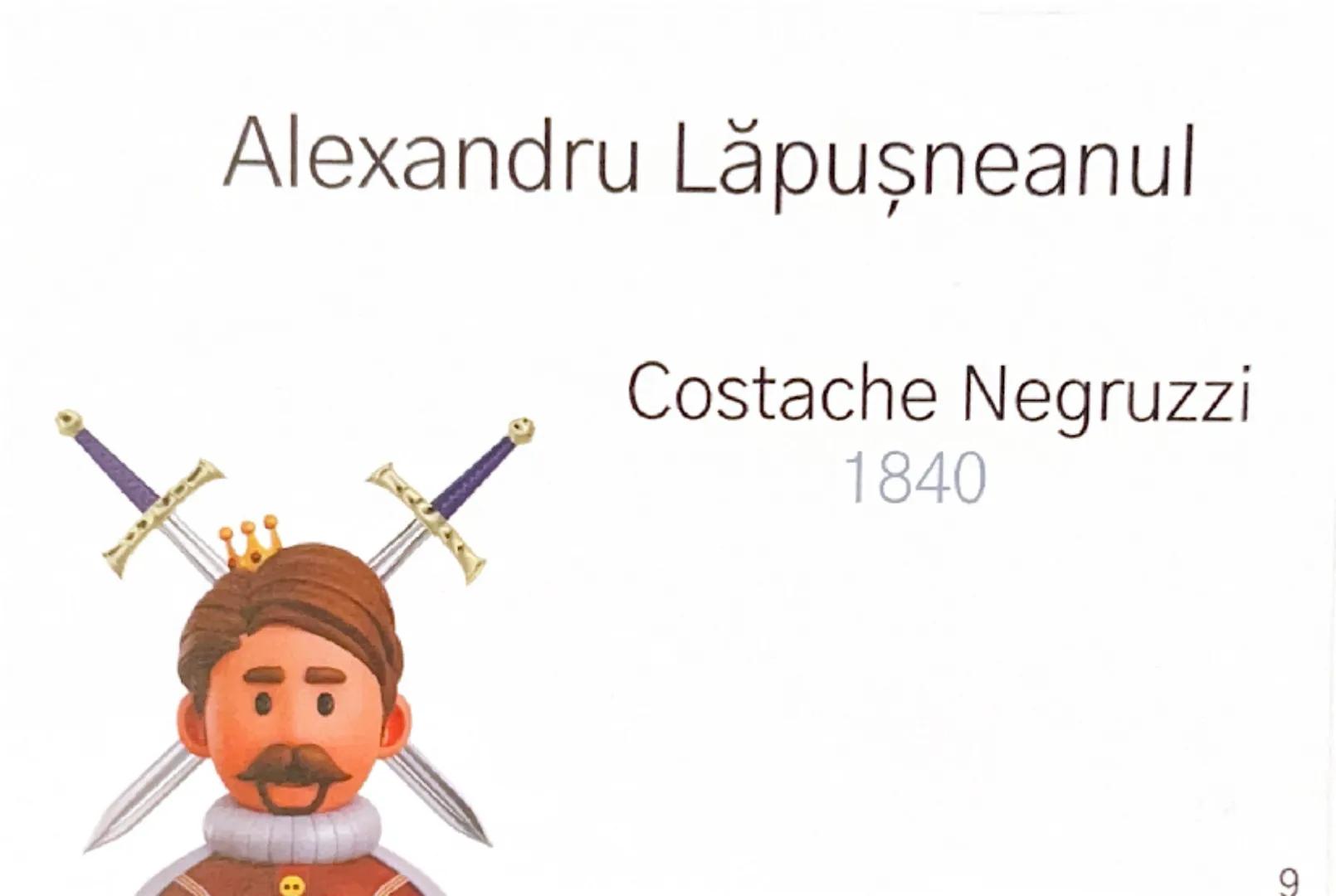 # Alexandru Lăpușneanul

Costache Negruzzi

1840 # Personajele operei

*   Alexandru Lăpuşneanul - domnitorul, "tiranul operei"
*   Domniţa 