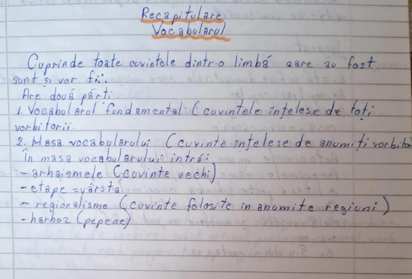 Recapitulare
Vocabularul
Cuprinde toate cuvintele dintr-o limbá
sunt si vor fiⅱ.
Are dová parti
eare au fost.
1. Vocabul arol fundamental (c
