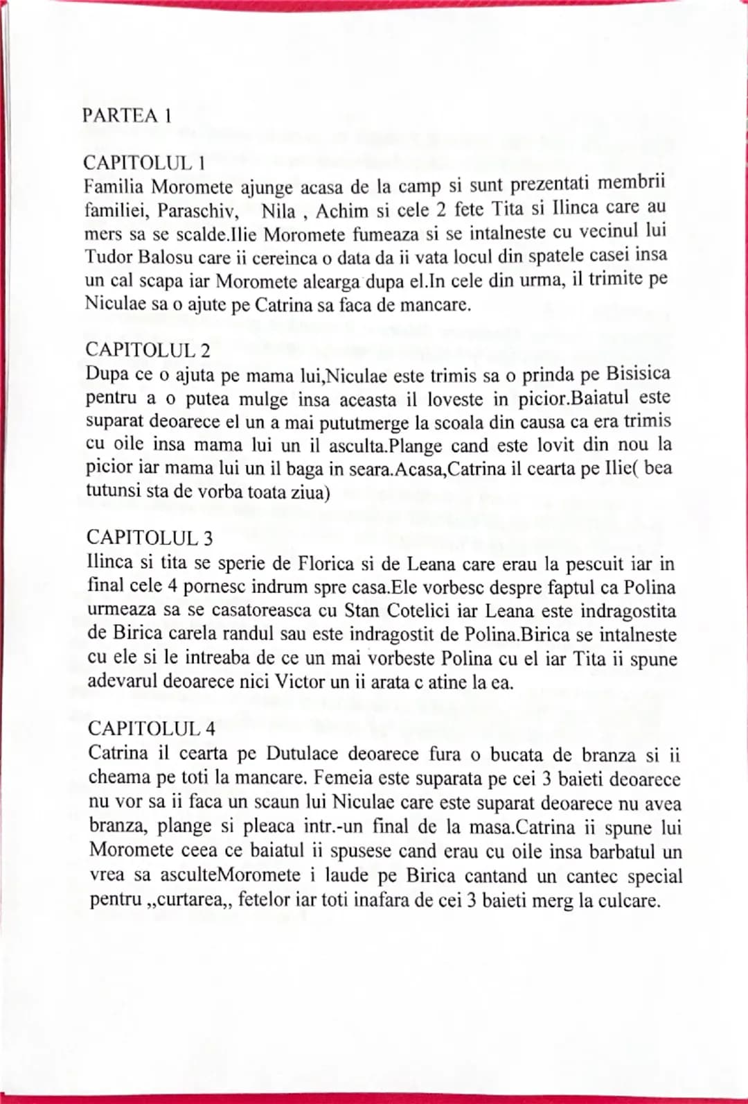 # PARTEA 1

# CAPITOLUL 1
Familia Moromete ajunge acasa de la camp si sunt prezentati membrii
familiei, Paraschiv, Nila, Achim si cele 2 fet