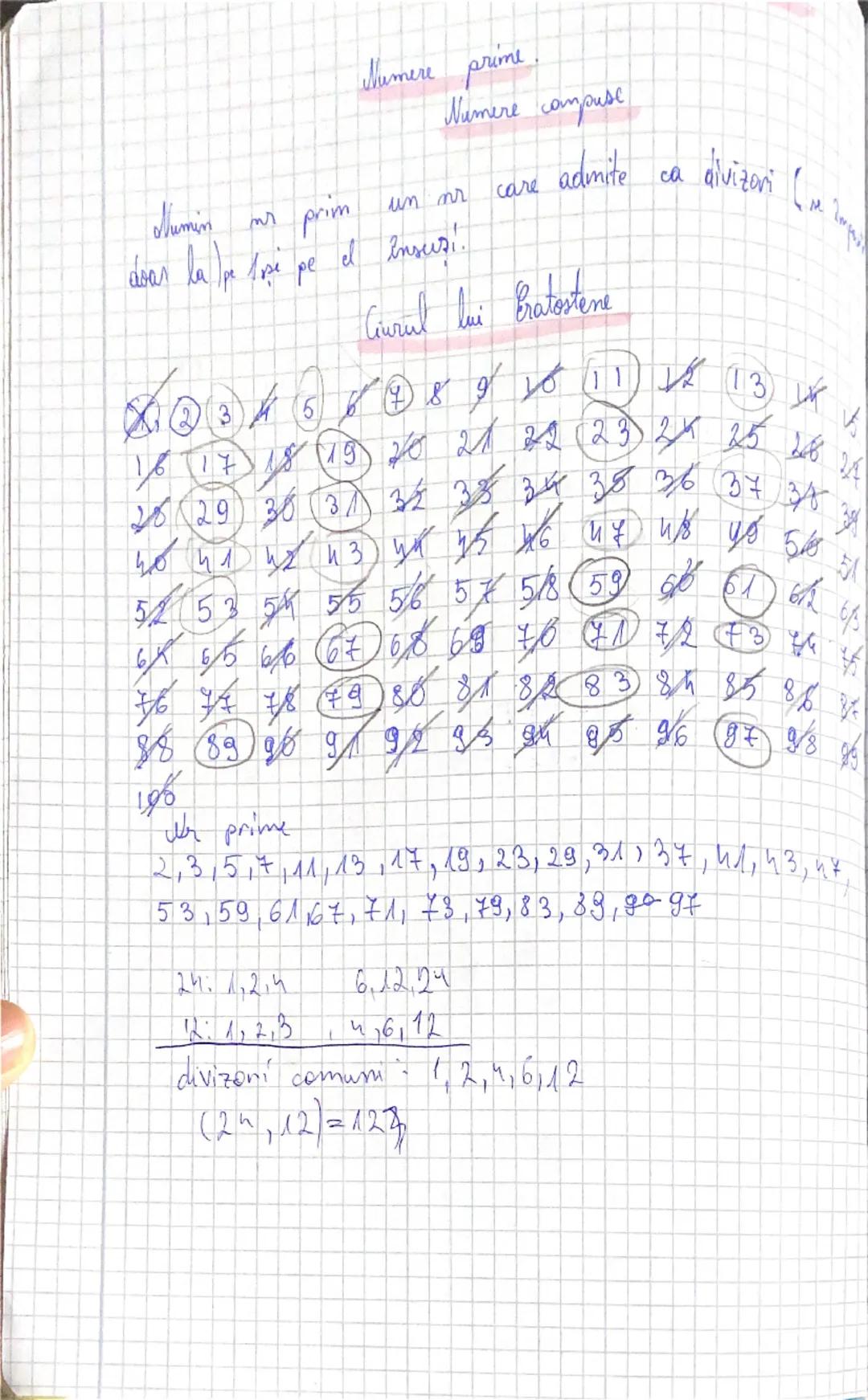 # Numere prime
# Numere compuse
Număr prim un nr care admite ca divizori (nr întregi)
doar la 1 şi pe el însuşi.
Cirul lui Eratostene
1 2 3 