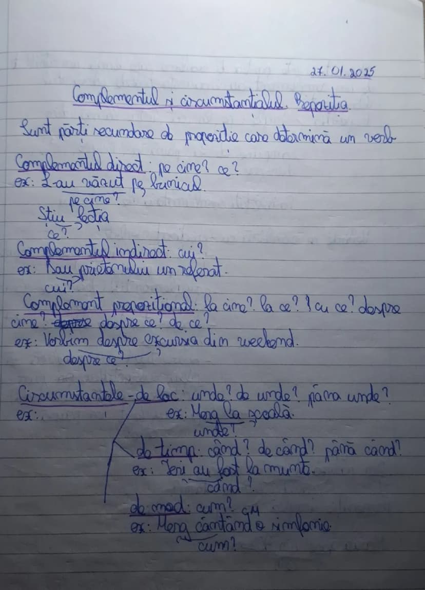 --- OCR Start ---
27. 01. 2025
Complementul si circumstantialiud. Beparitia.
Sunt părți secundare de propositie care determină un verb
Compl