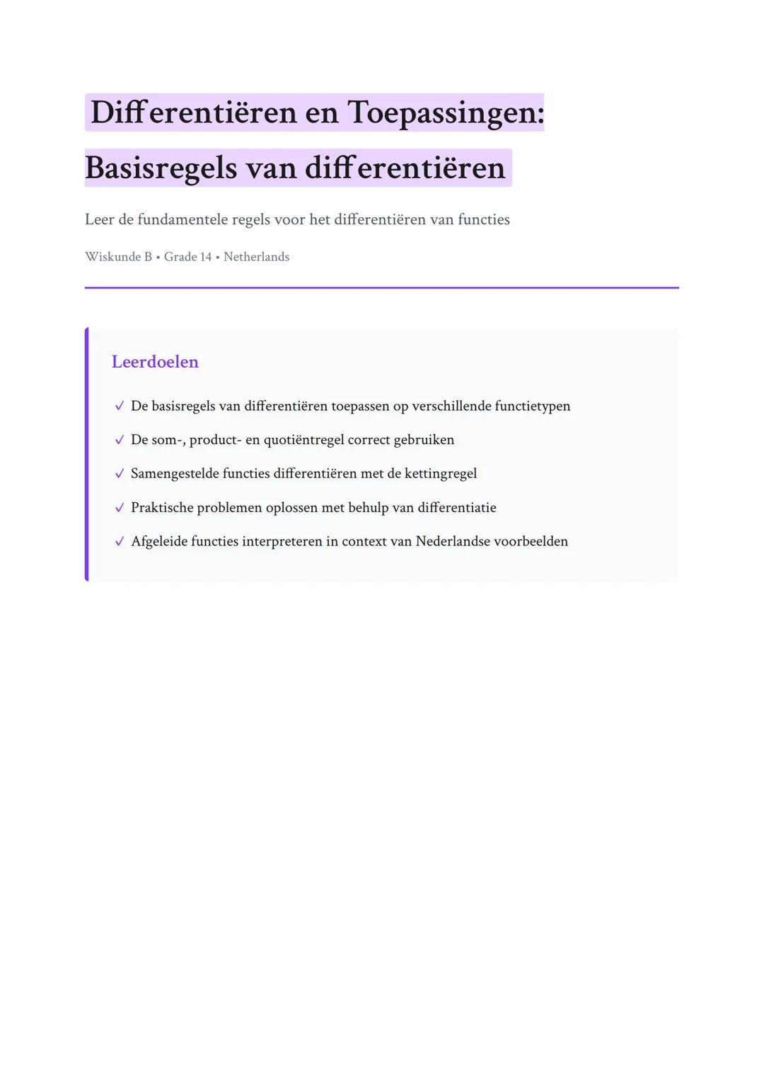 Differentiëren en Toepassingen:
Basisregels van differentiëren
Leer de fundamentele regels voor het differentiëren van functies
Wiskunde B •
