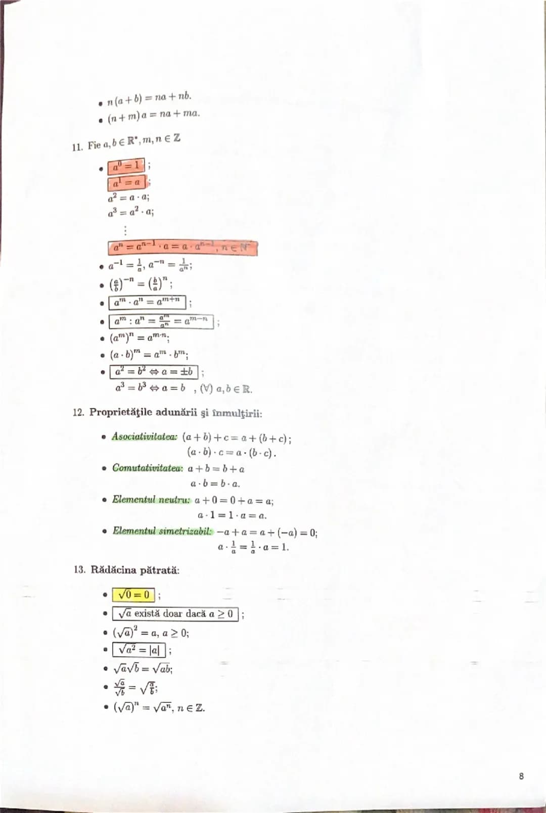 ⚫n(a+b)=na+nb.
(n+m)a=na+ma.
11. Fie $a, b\in\mathbb{R}^{*}, m, n\in Z$
$a^{0}=1$
$a^{1}=a$
$a^{2}=a\cdot a_{i}$
$a^{3}=a^{2}\cdot a_{i}$
:
