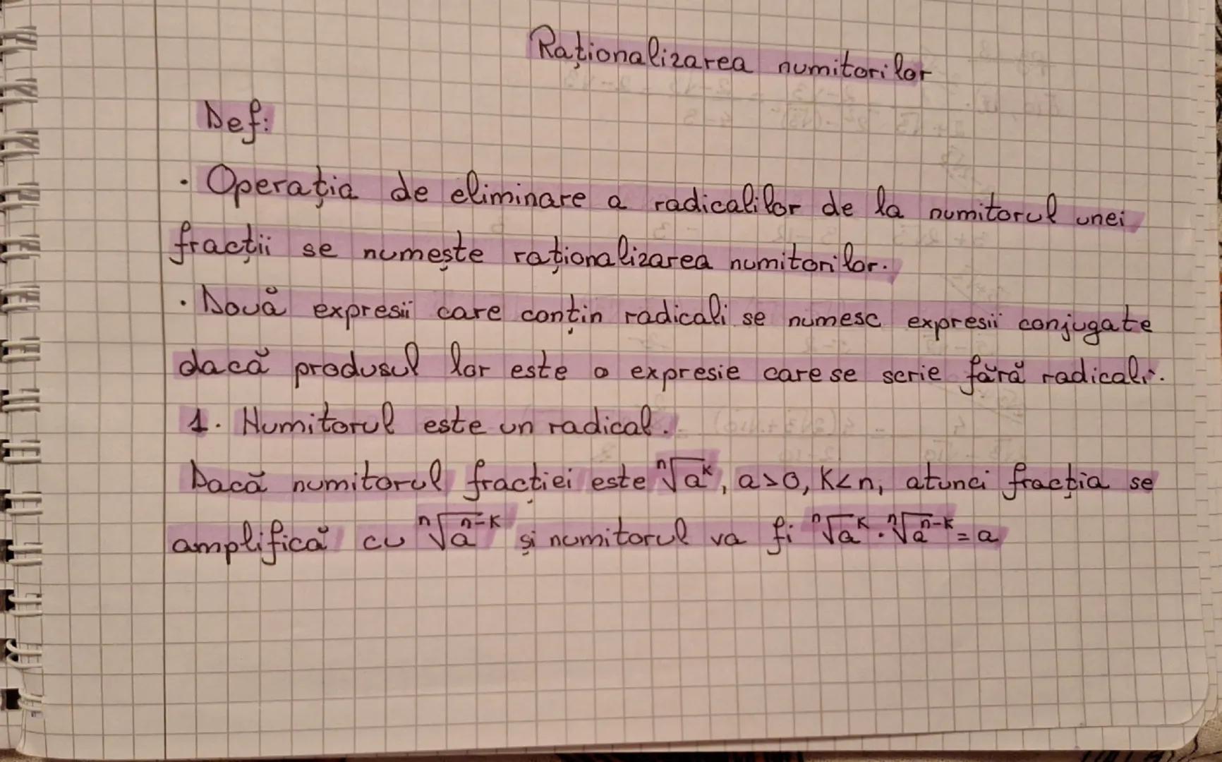 Raționalizarea numitorilor

Def:

• Operaţia de eliminare a radicalilor de la numitorul unei
fracţii se numeste raţionalizarea numitorilor.
