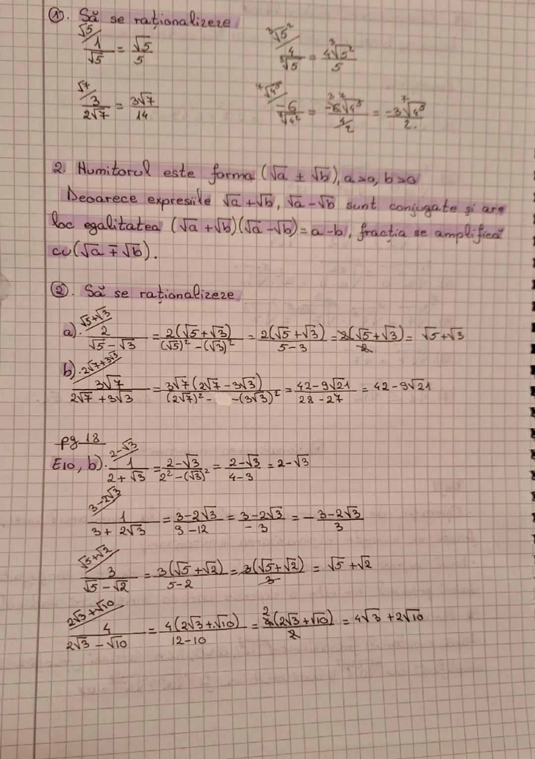Raționalizarea numitorilor

Def:

• Operaţia de eliminare a radicalilor de la numitorul unei
fracţii se numeste raţionalizarea numitorilor.
