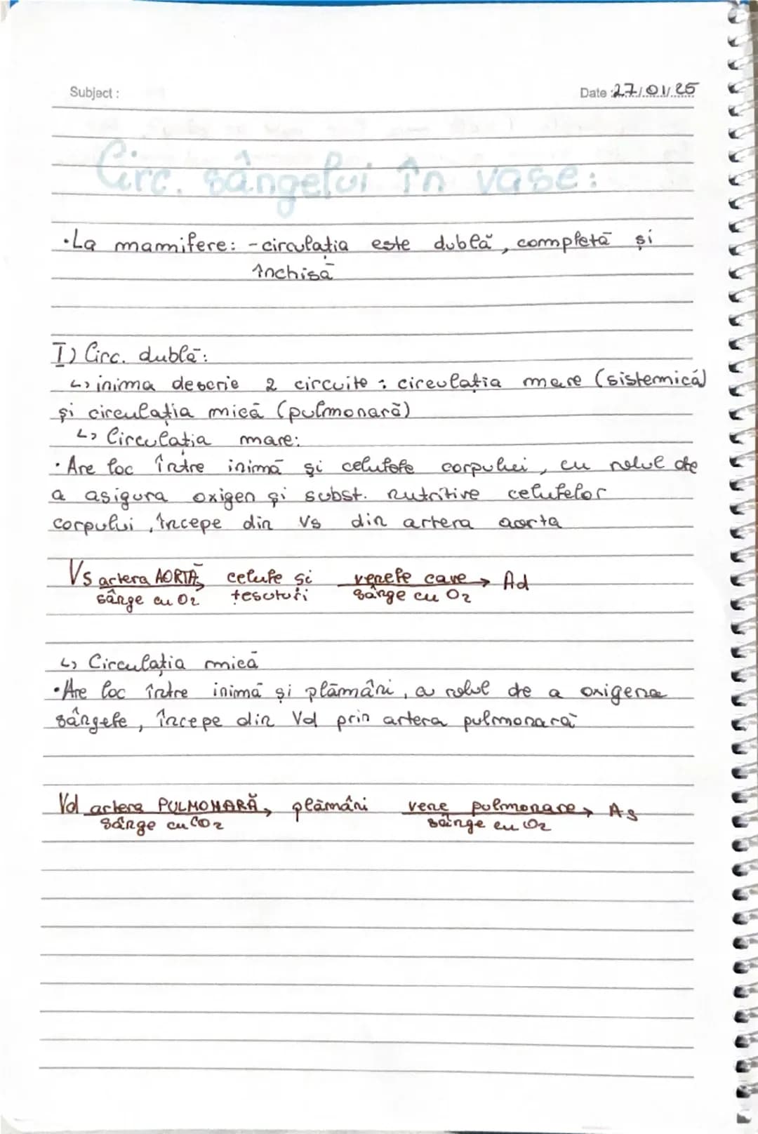 Subject:
Date :27/01/25
Cire. sângelui în vase:
•La mamifere: - circulatia este dublă, completă și
închisa
I) Circ. duble:
•inima descrie 2 