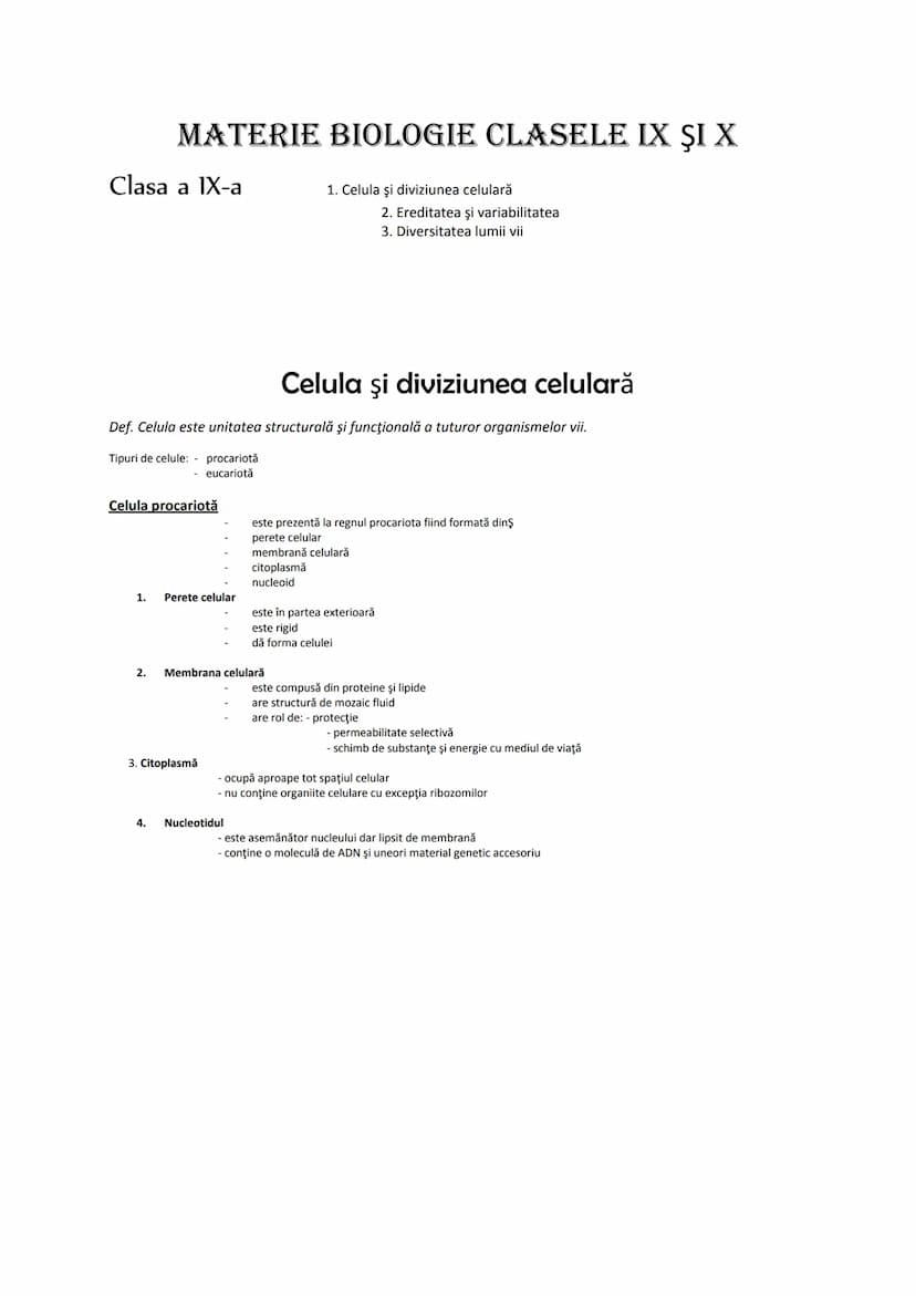 # MATERIE BIOLOGIE CLASELE IX ŞI X
Clasa a IX-a
1. Celula şi diviziunea celulară
2. Ereditatea şi variabilitatea
3. Diversitatea lumii vii

