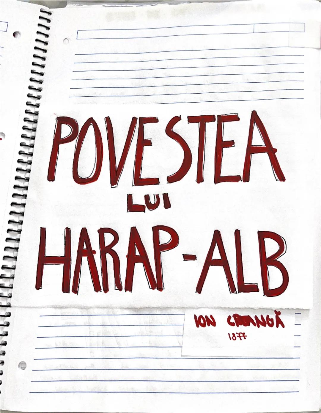 # POVESTEA

LUI

HARAP-ALB

ION CRANGA
18?? # ESEU DE CARACTERIZARE

în Povestea lui Harap-Alb" de Ion Creangă este un basm
ult, publicat în