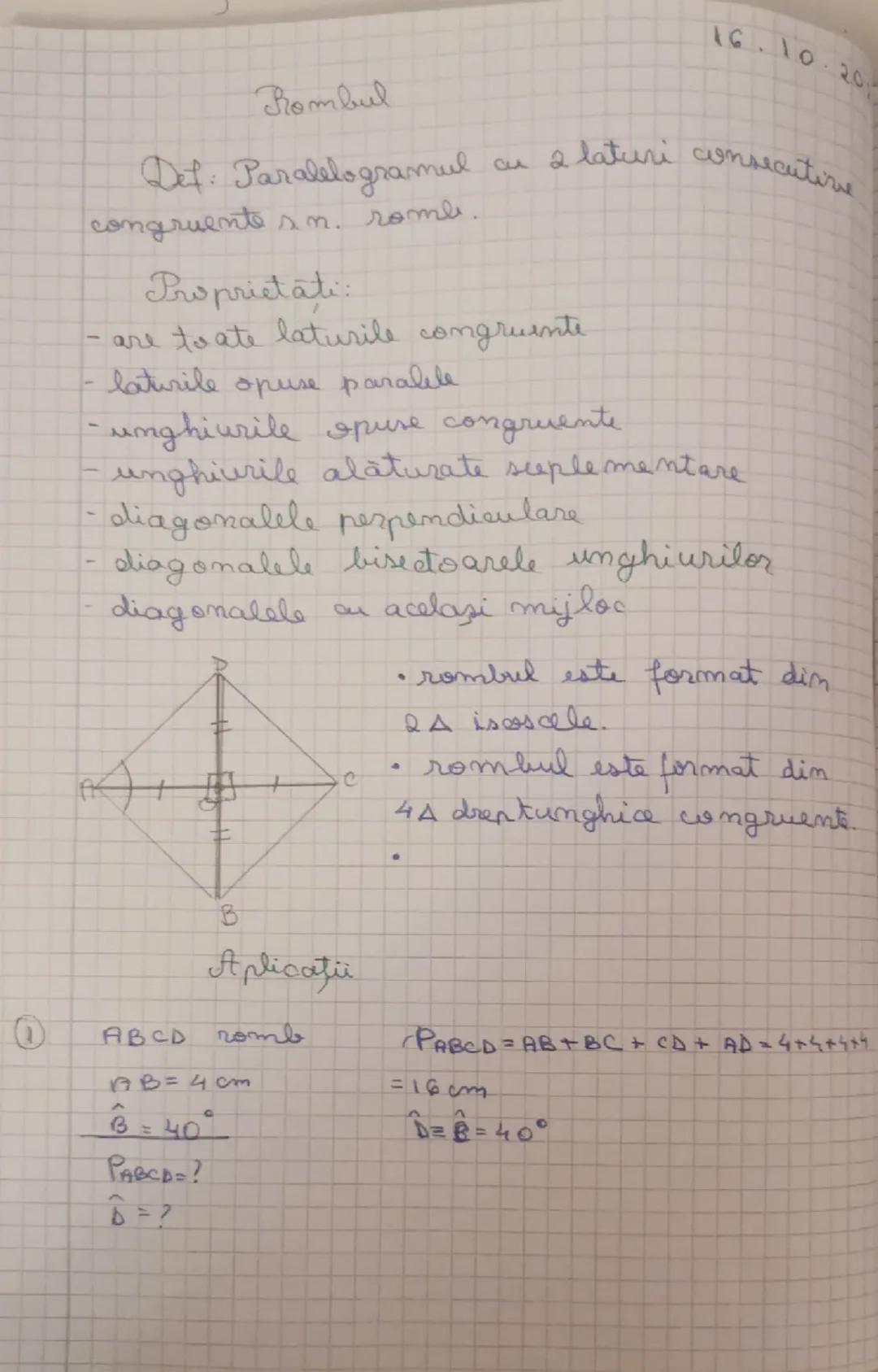 # Rombul

Def: Paralelogramul cu 2 laturi consecutive congruente s.n. romb.

Proprietăți:
- are toate laturile congruente
- laturile opuse p