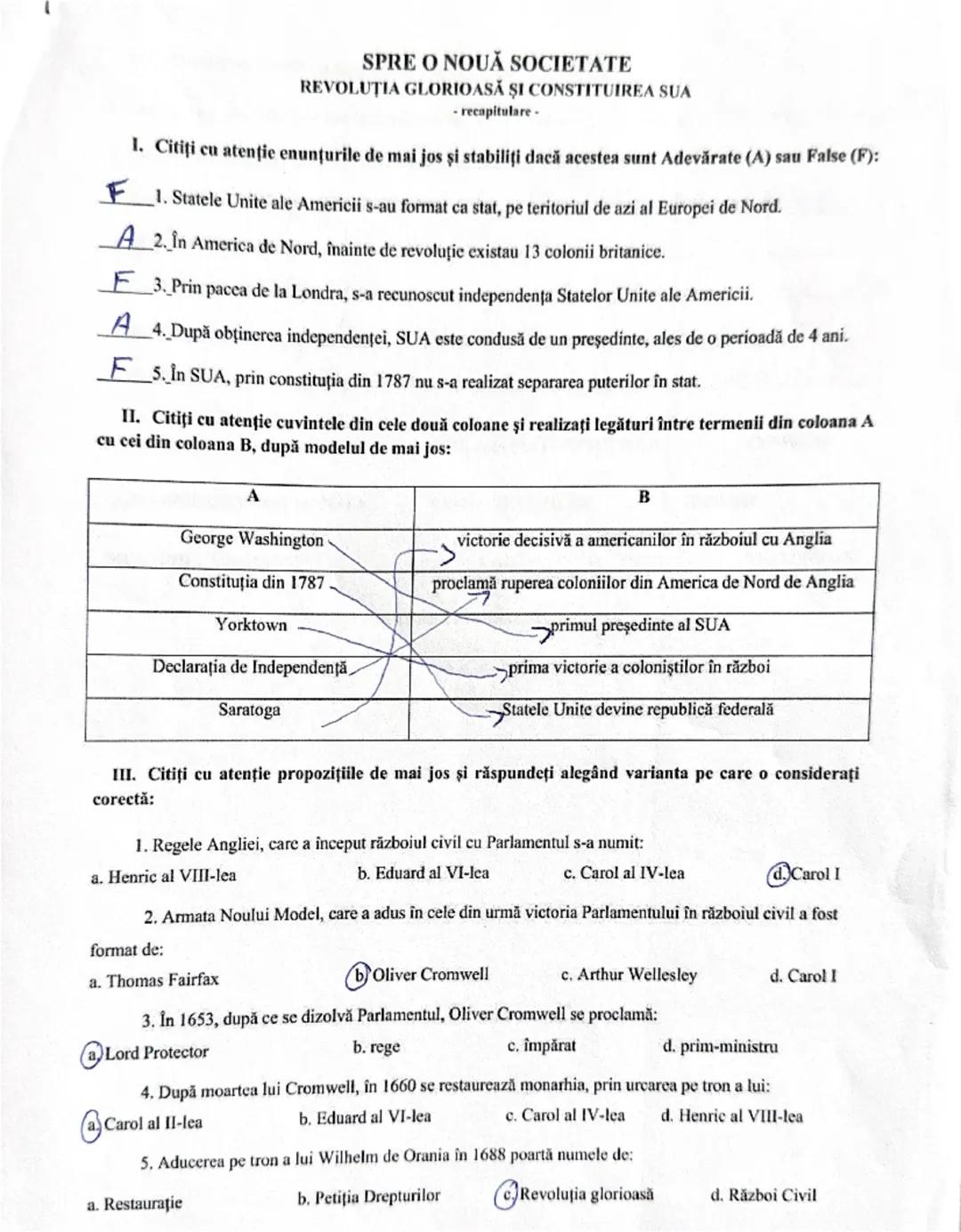 SPRE O NOUĂ SOCIETATE
REVOLUŢIA GLORIOASĂ ŞI CONSTITUIREA SUA
- recapitulare -
1. Citiți cu atenție enunțurile de mai jos şi stabiliți dacă 