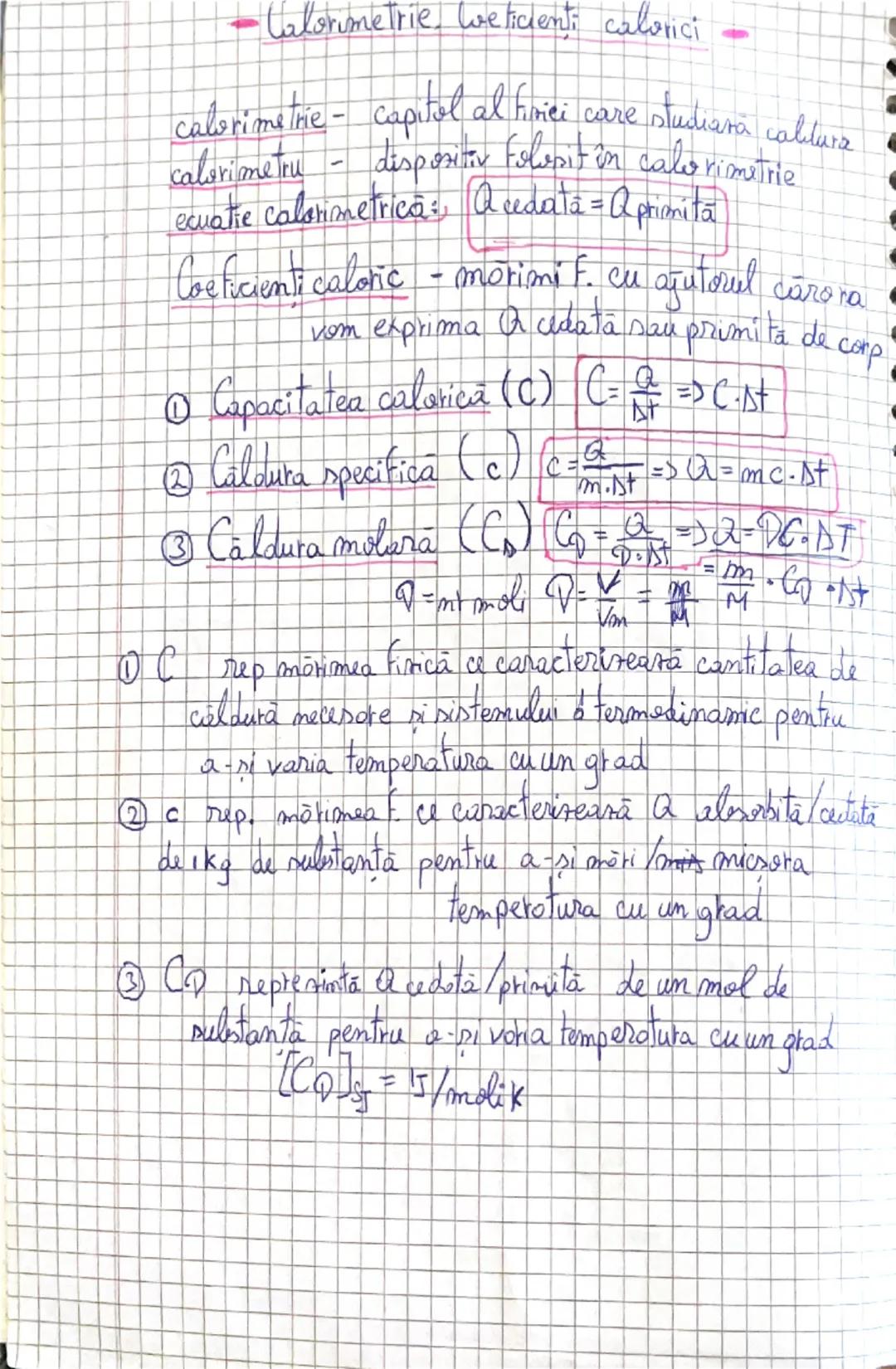 - Calorimetrie, weticienţi callorici

calorimetime - capitol al firmei care studiana caldura
calorimetru - dispozitiv folosit in calorimitri