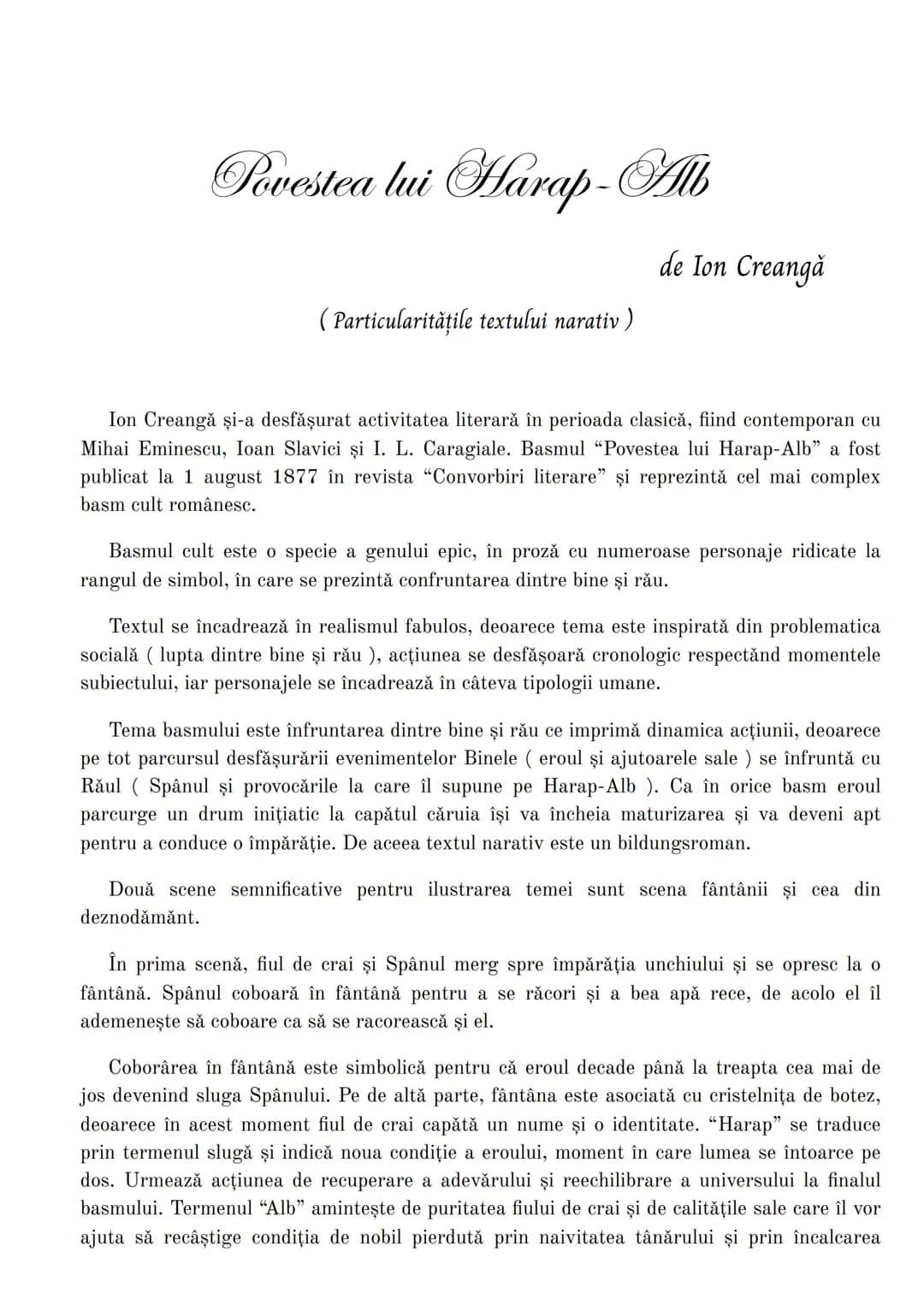 # Povestea lui Harap-Alb

(Particularitățile textului narativ)
de Ion Creangă

Ion Creangă și-a desfăşurat activitatea literară în perioada 