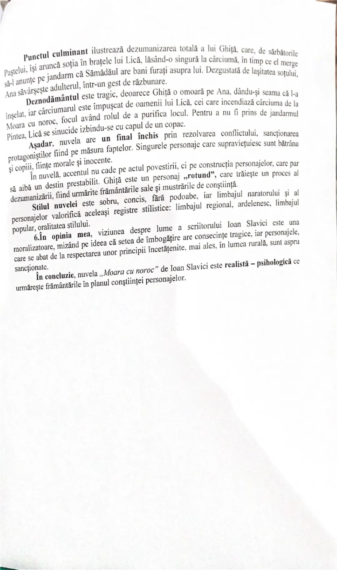 # 4.Titlul nuvelei este, mai degrabă, ironic. Toporul ales, căruciuma numită Moara cu noroc, ajunge să reprezinte Moara cu ghinion. Moara ca