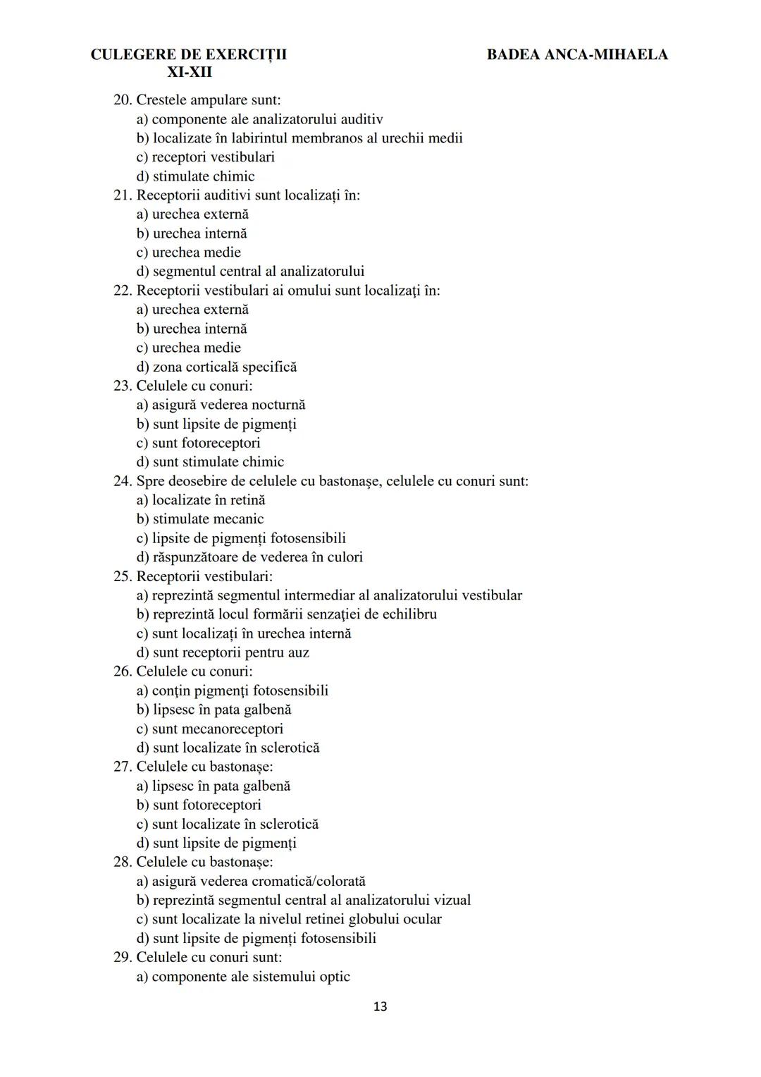 BADEA ANCA-MIHAELA
ISBN 978-973-0-37214-4

BIOLOGIE
CULEGERE DE EXERCIȚII
XI-XII

Reşiţa,
2022 CULEGERE DE EXERCIȚII
XI-XII

BADEA ANCA-MIHA
