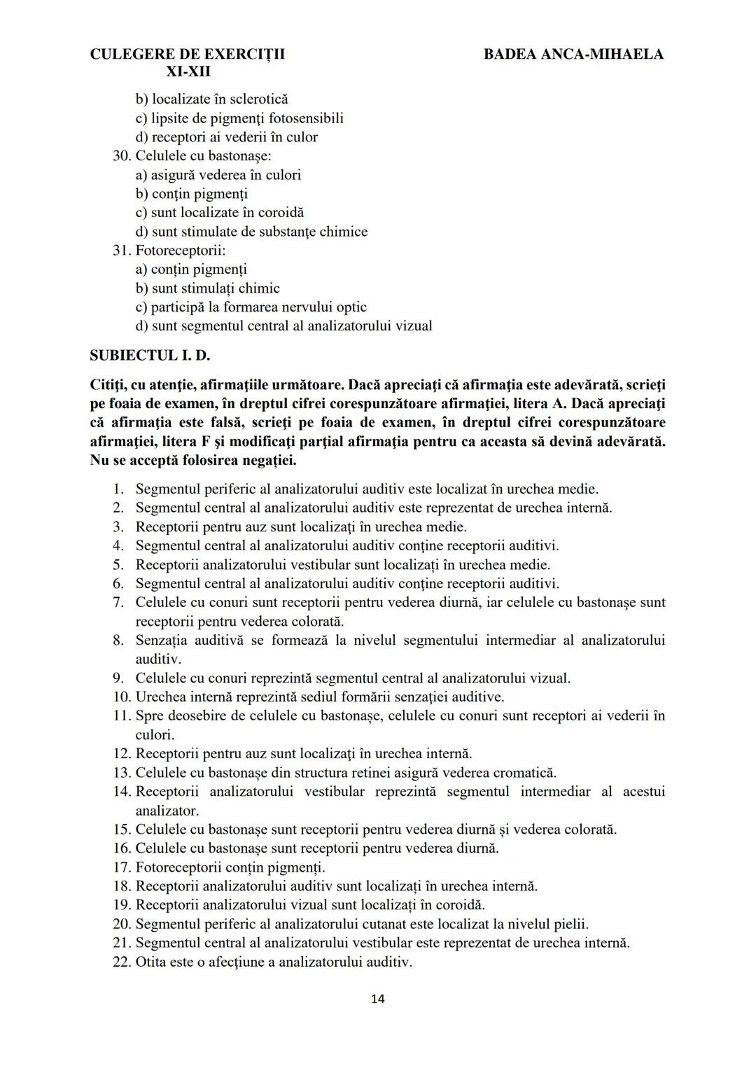 BADEA ANCA-MIHAELA
ISBN 978-973-0-37214-4

BIOLOGIE
CULEGERE DE EXERCIȚII
XI-XII

Reşiţa,
2022 CULEGERE DE EXERCIȚII
XI-XII

BADEA ANCA-MIHA