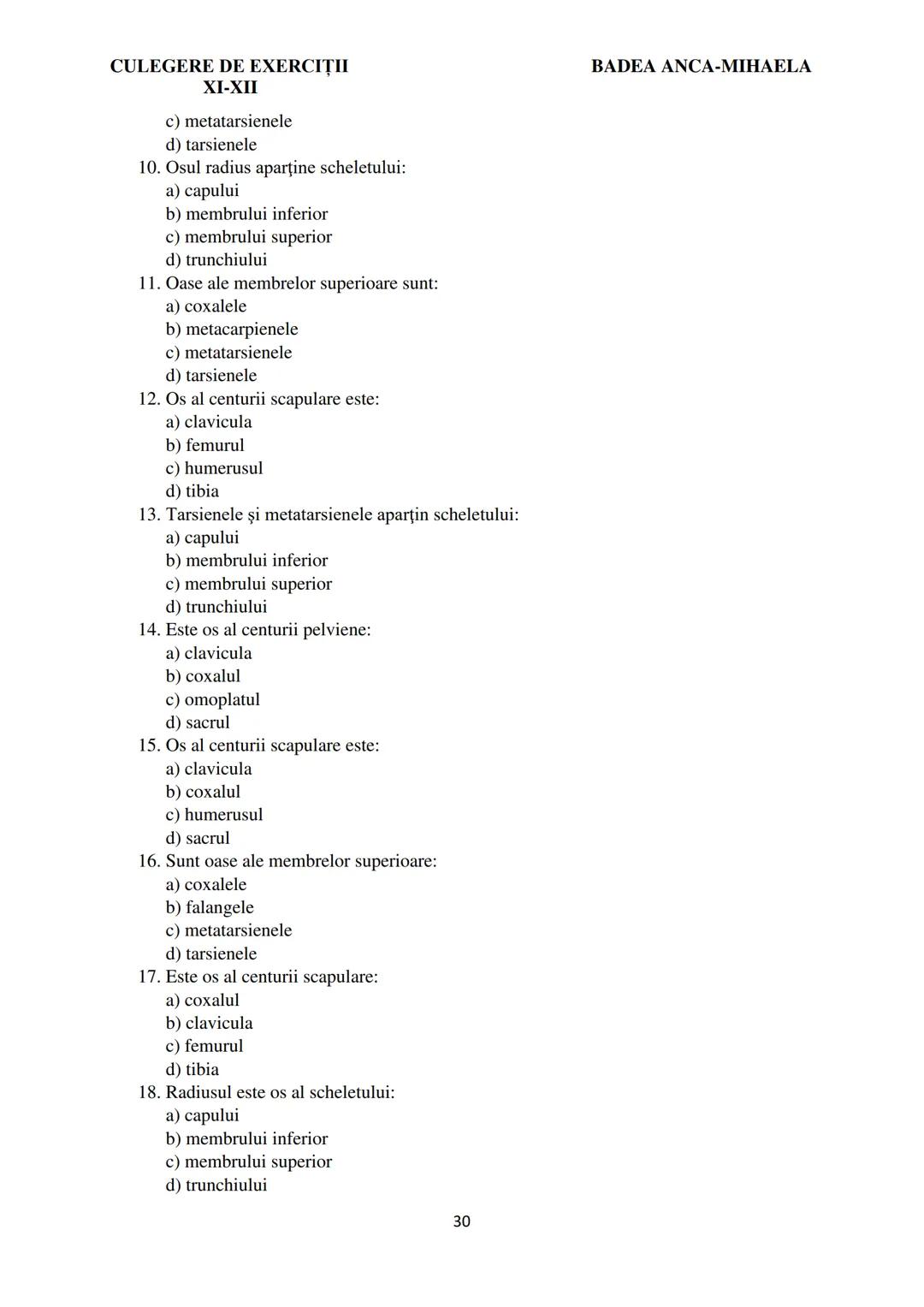 BADEA ANCA-MIHAELA
ISBN 978-973-0-37214-4

BIOLOGIE
CULEGERE DE EXERCIȚII
XI-XII

Reşiţa,
2022 CULEGERE DE EXERCIȚII
XI-XII

BADEA ANCA-MIHA