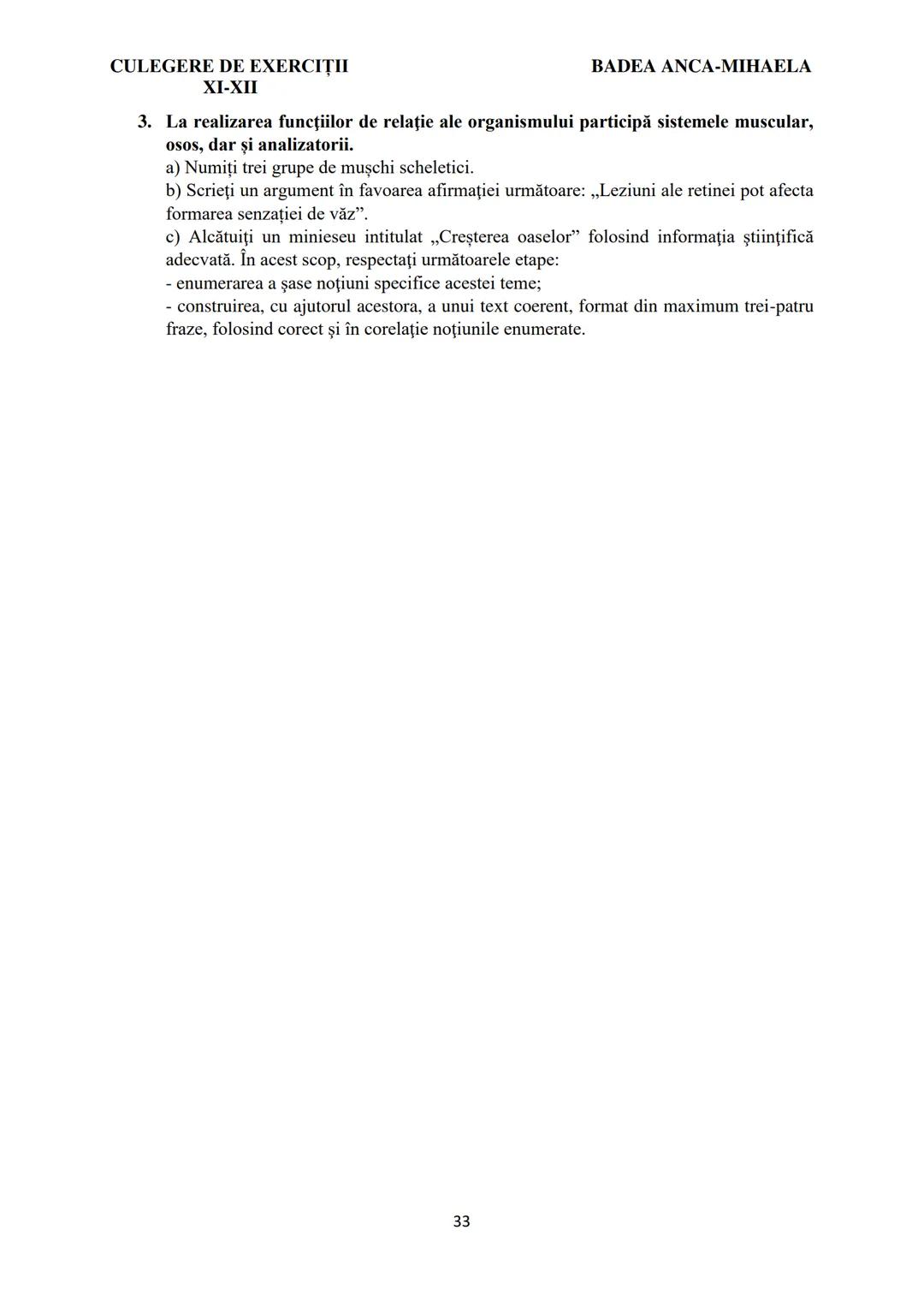 BADEA ANCA-MIHAELA
ISBN 978-973-0-37214-4

BIOLOGIE
CULEGERE DE EXERCIȚII
XI-XII

Reşiţa,
2022 CULEGERE DE EXERCIȚII
XI-XII

BADEA ANCA-MIHA