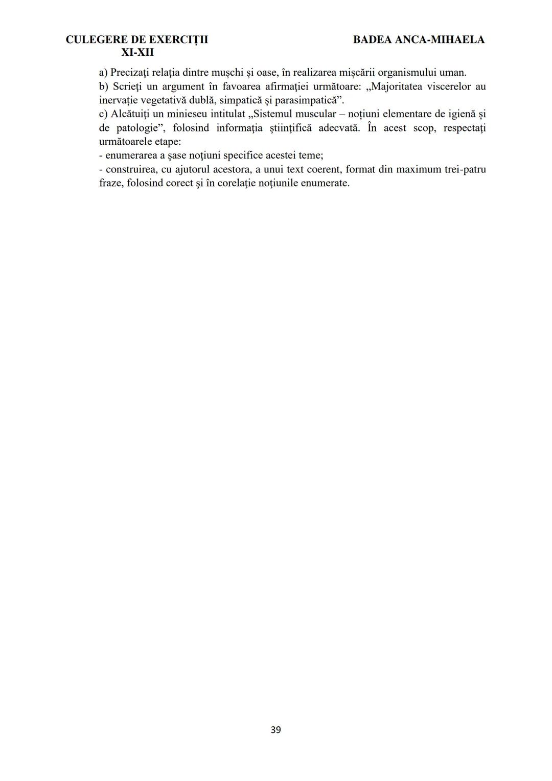 BADEA ANCA-MIHAELA
ISBN 978-973-0-37214-4

BIOLOGIE
CULEGERE DE EXERCIȚII
XI-XII

Reşiţa,
2022 CULEGERE DE EXERCIȚII
XI-XII

BADEA ANCA-MIHA