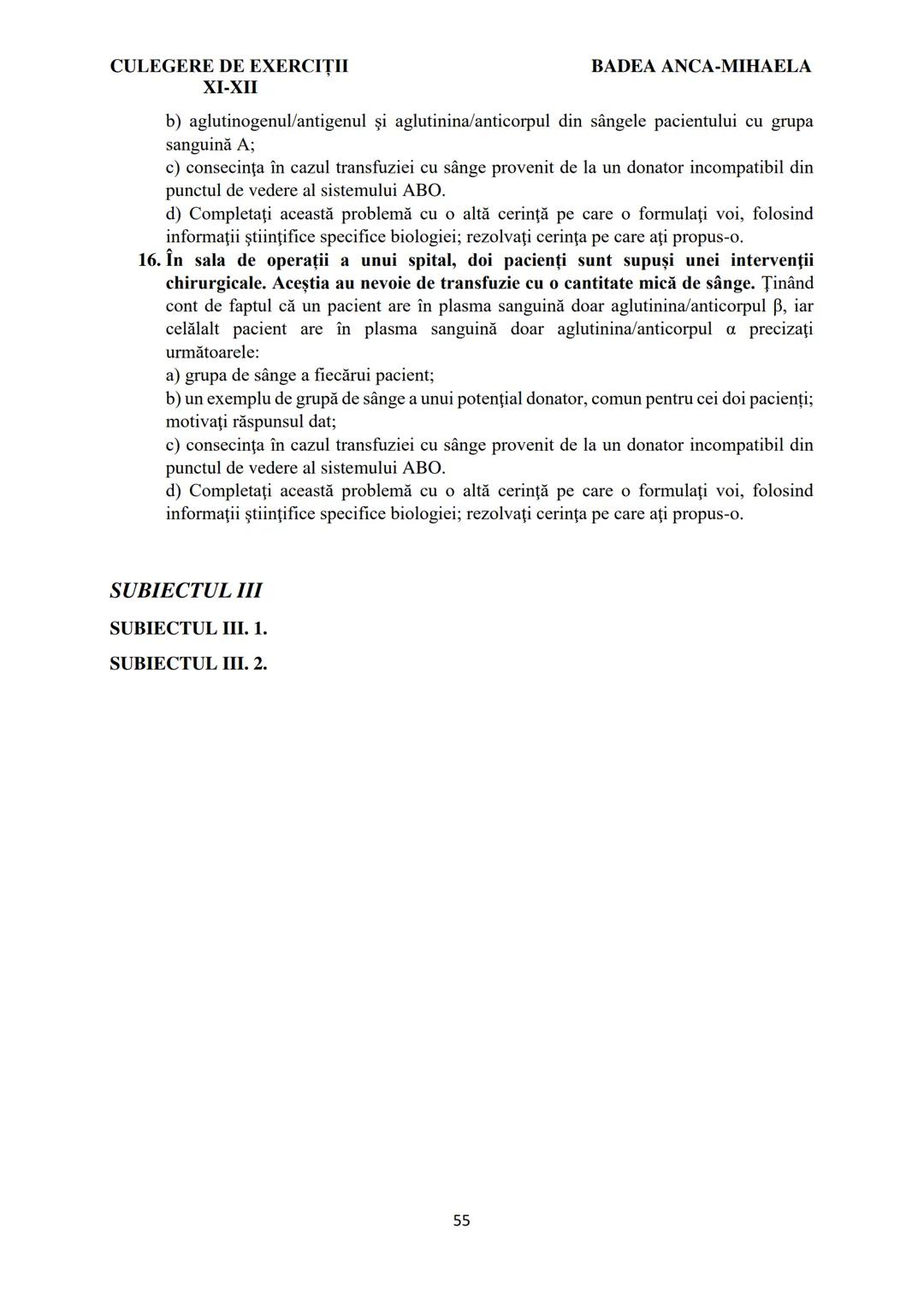 BADEA ANCA-MIHAELA
ISBN 978-973-0-37214-4

BIOLOGIE
CULEGERE DE EXERCIȚII
XI-XII

Reşiţa,
2022 CULEGERE DE EXERCIȚII
XI-XII

BADEA ANCA-MIHA