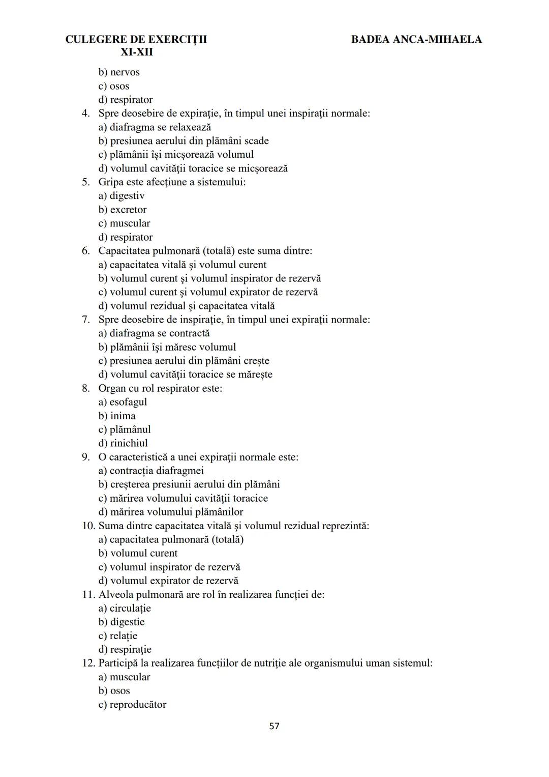 BADEA ANCA-MIHAELA
ISBN 978-973-0-37214-4

BIOLOGIE
CULEGERE DE EXERCIȚII
XI-XII

Reşiţa,
2022 CULEGERE DE EXERCIȚII
XI-XII

BADEA ANCA-MIHA