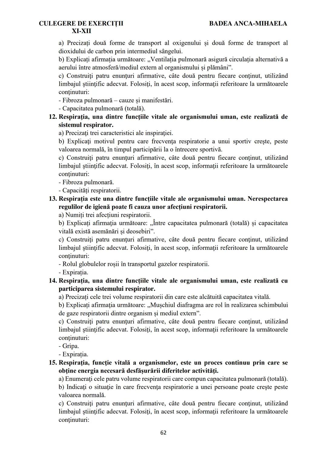 BADEA ANCA-MIHAELA
ISBN 978-973-0-37214-4

BIOLOGIE
CULEGERE DE EXERCIȚII
XI-XII

Reşiţa,
2022 CULEGERE DE EXERCIȚII
XI-XII

BADEA ANCA-MIHA