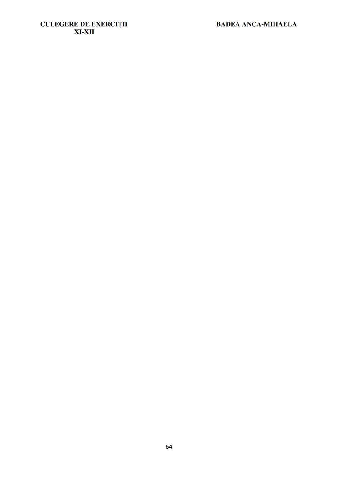 BADEA ANCA-MIHAELA
ISBN 978-973-0-37214-4

BIOLOGIE
CULEGERE DE EXERCIȚII
XI-XII

Reşiţa,
2022 CULEGERE DE EXERCIȚII
XI-XII

BADEA ANCA-MIHA