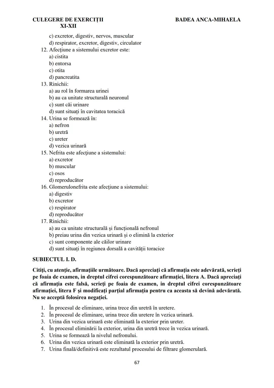 BADEA ANCA-MIHAELA
ISBN 978-973-0-37214-4

BIOLOGIE
CULEGERE DE EXERCIȚII
XI-XII

Reşiţa,
2022 CULEGERE DE EXERCIȚII
XI-XII

BADEA ANCA-MIHA