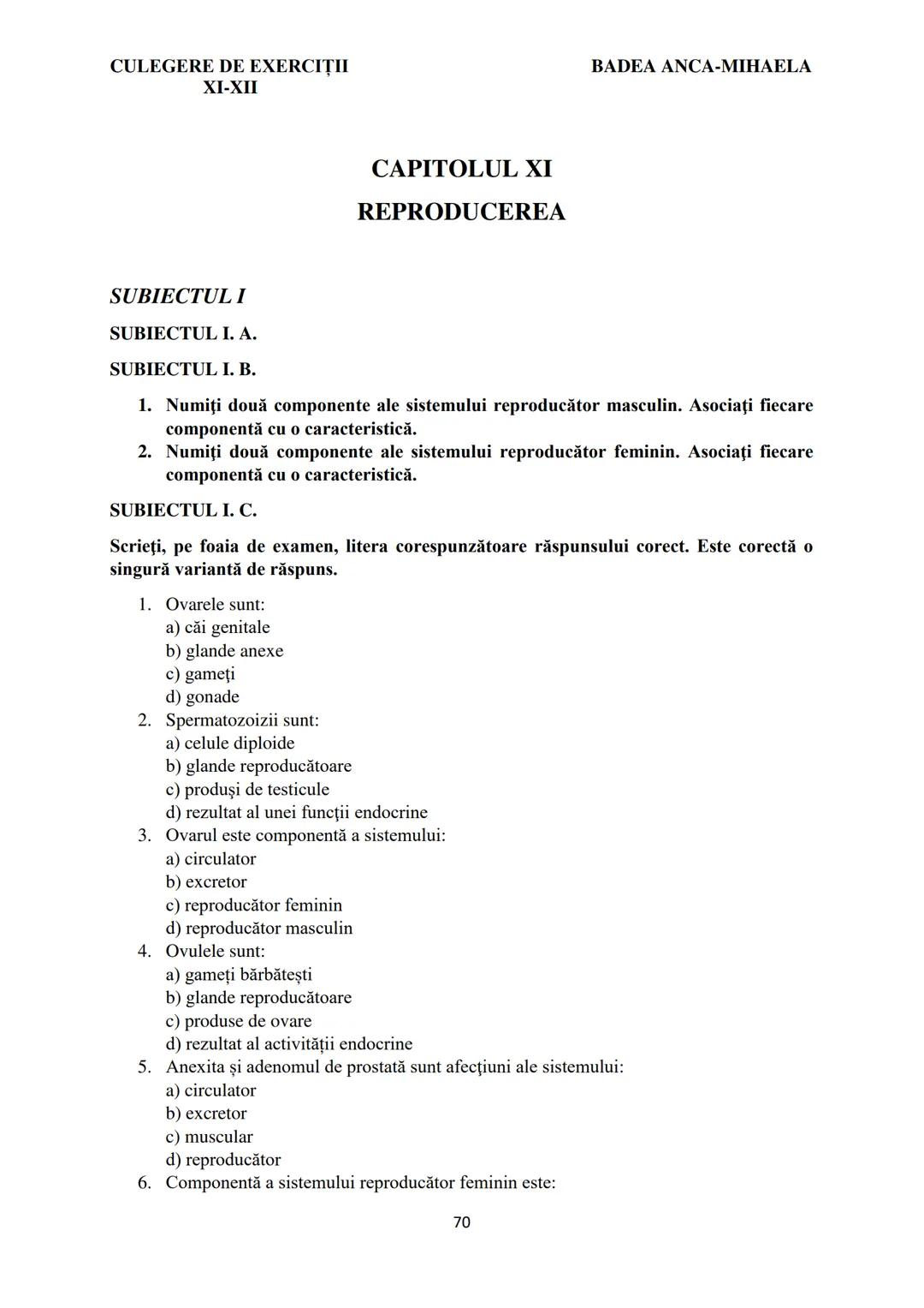 BADEA ANCA-MIHAELA
ISBN 978-973-0-37214-4

BIOLOGIE
CULEGERE DE EXERCIȚII
XI-XII

Reşiţa,
2022 CULEGERE DE EXERCIȚII
XI-XII

BADEA ANCA-MIHA