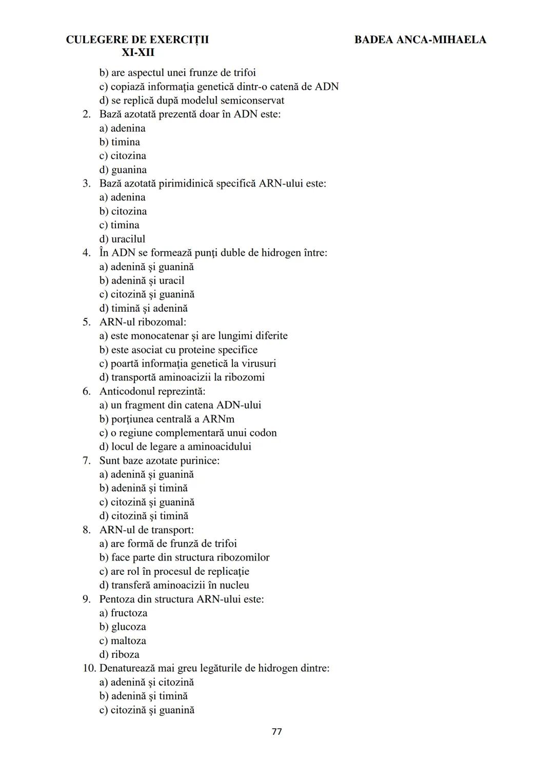 BADEA ANCA-MIHAELA
ISBN 978-973-0-37214-4

BIOLOGIE
CULEGERE DE EXERCIȚII
XI-XII

Reşiţa,
2022 CULEGERE DE EXERCIȚII
XI-XII

BADEA ANCA-MIHA