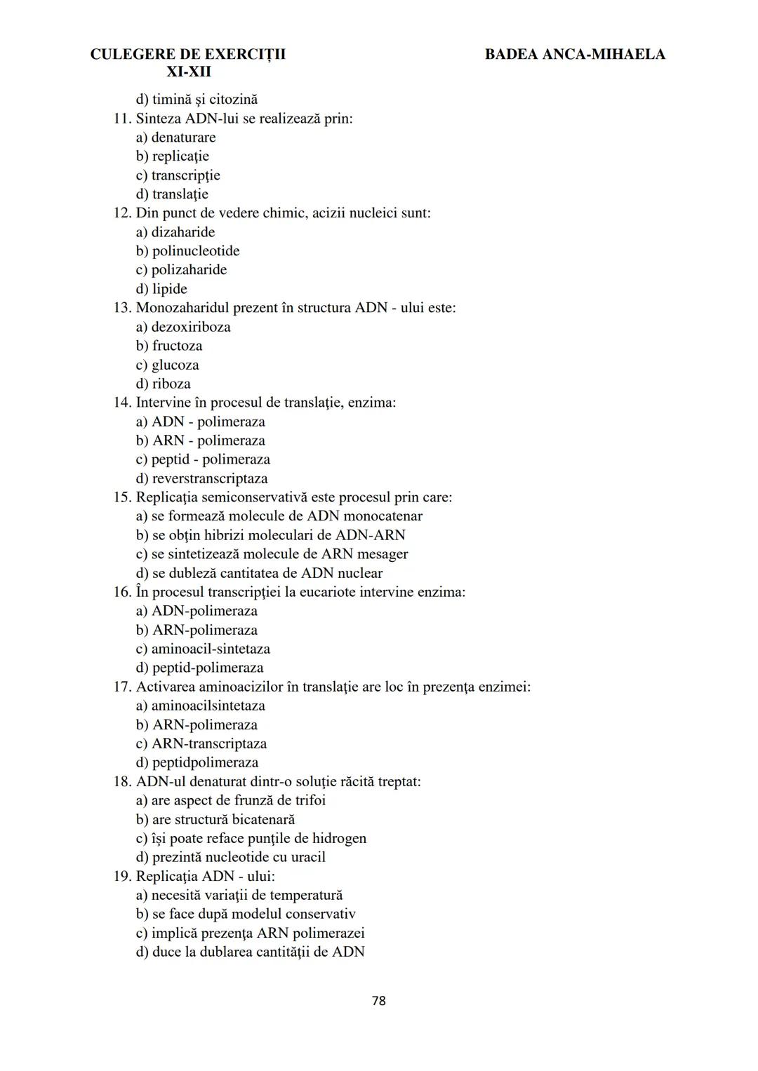 BADEA ANCA-MIHAELA
ISBN 978-973-0-37214-4

BIOLOGIE
CULEGERE DE EXERCIȚII
XI-XII

Reşiţa,
2022 CULEGERE DE EXERCIȚII
XI-XII

BADEA ANCA-MIHA