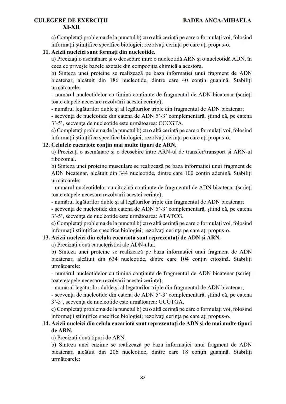 BADEA ANCA-MIHAELA
ISBN 978-973-0-37214-4

BIOLOGIE
CULEGERE DE EXERCIȚII
XI-XII

Reşiţa,
2022 CULEGERE DE EXERCIȚII
XI-XII

BADEA ANCA-MIHA