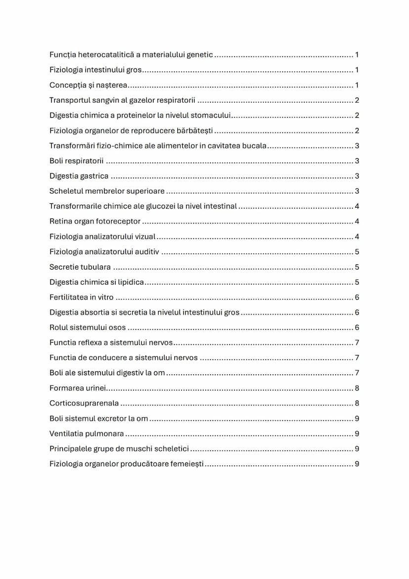 --- OCR Start ---
Funcţia heterocatalitică a materialului genetic
1
Fiziologia intestinului gros...
1
Concepţia şi naşterea.
1
Transportul s