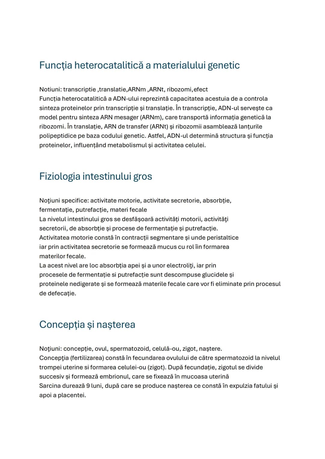 --- OCR Start ---
Funcţia heterocatalitică a materialului genetic
1
Fiziologia intestinului gros...
1
Concepţia şi naşterea.
1
Transportul s