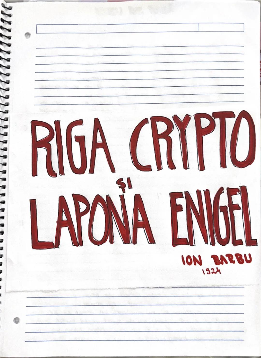 # RIGA CRYPTO

SI

LAPONA ENIGEL

ION BARBU
1924 # ESEU DE BAZX
+ Riga Crypto si lapona Enigel" de Ion Barbu este o poezie
modernistă, fiind