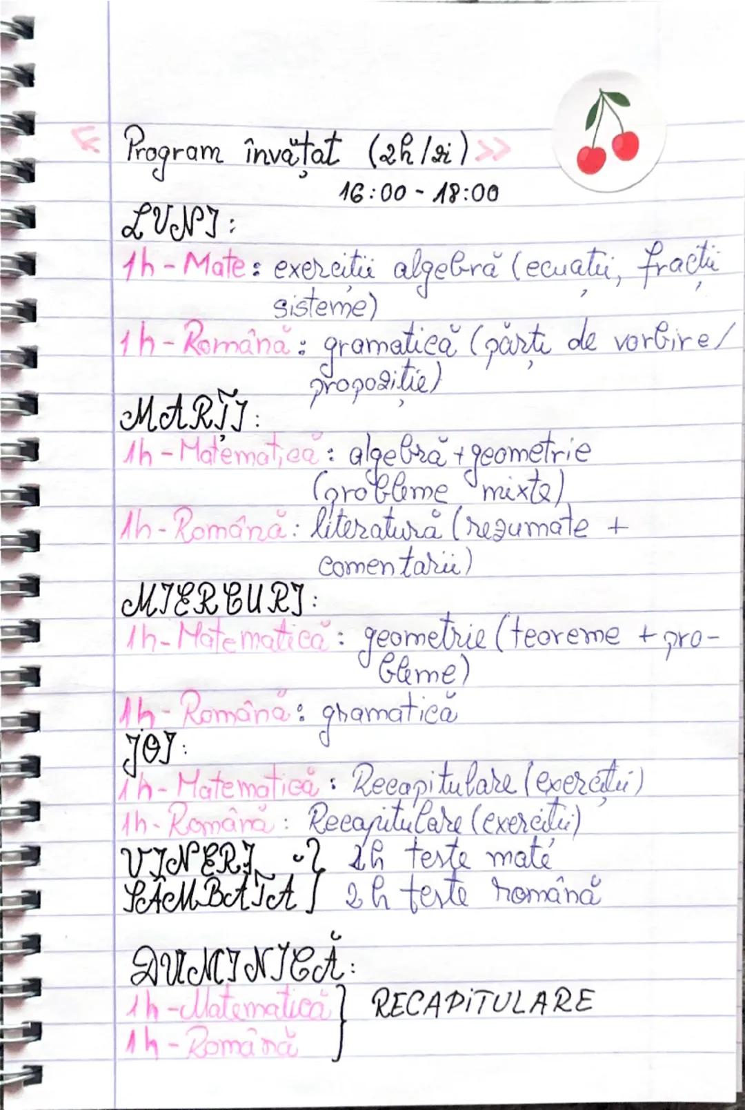 Program învăţat (2h/si)
16:00 - 18:00
LUNI:
1h - Mate: exerciții algebră (ecuații, fracții,
sisteme)
1h - Română: gramatica (părți de vorbir