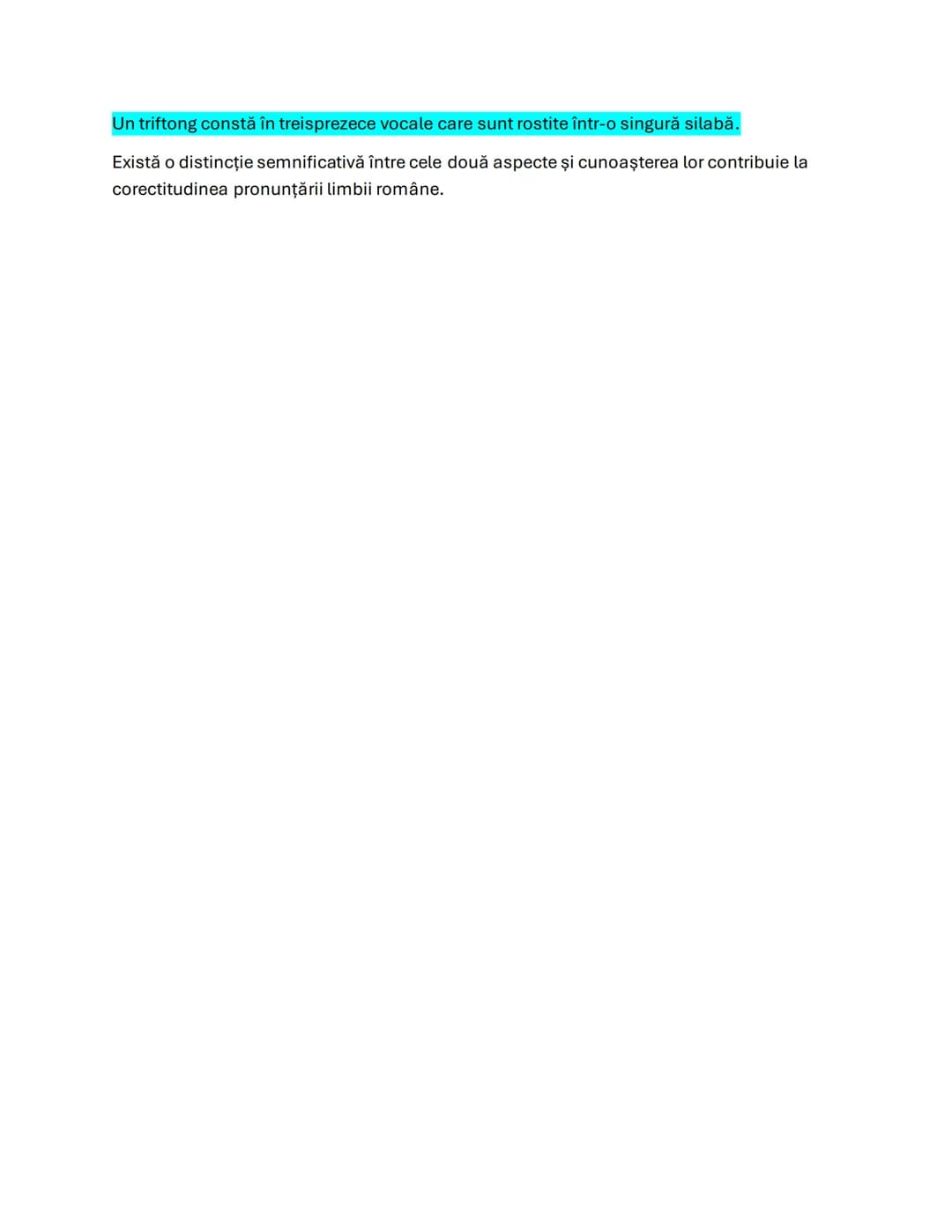 --- OCR Start ---
Despre Diftonguri şi Triftonguri
Vocala formată din două sunete (ex. "ie", "oa") este cunoscută sub numele de diftong.
Un 